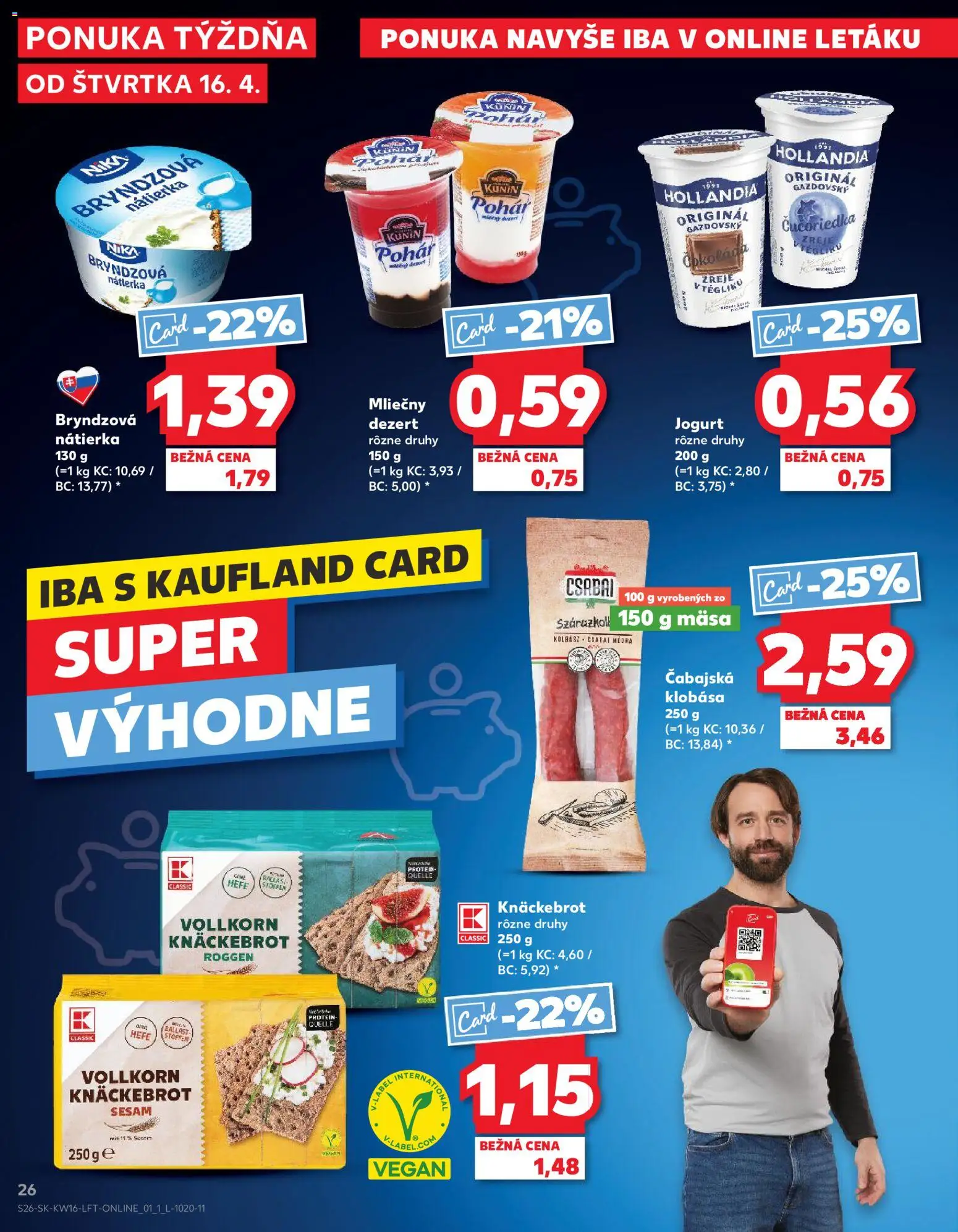 Kaufland SK akciós ujság - amely érvényes a következő dátumtól: 16.04.2026 | Oldal: 26 | Termékek: Knäckebrot, Kolbász, Protein, Pohár