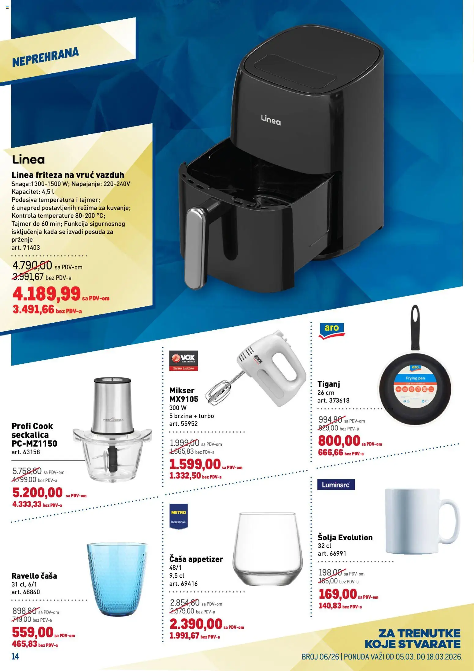 Metro katalog - važi od 05.03.2026 | Strana: 14 | Proizvode: Mikser, Seckalica, Šolja, Tiganj