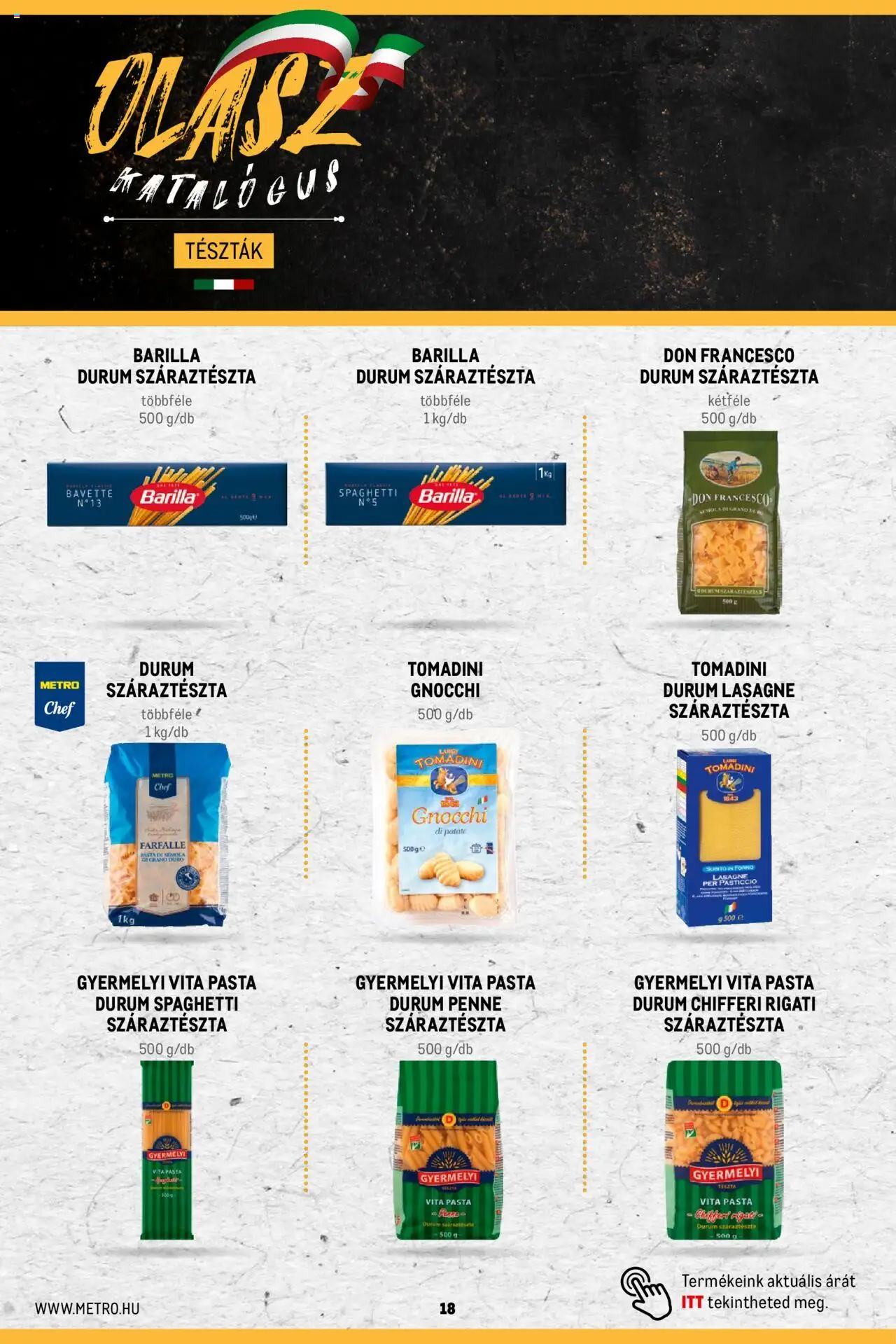 Metro akciós ujság - amely érvényes a következő dátumtól: 02.11.2023 | Oldal: 18 | Termékek: Farfalle, Gnocchi, Lasagne, Száraztészta