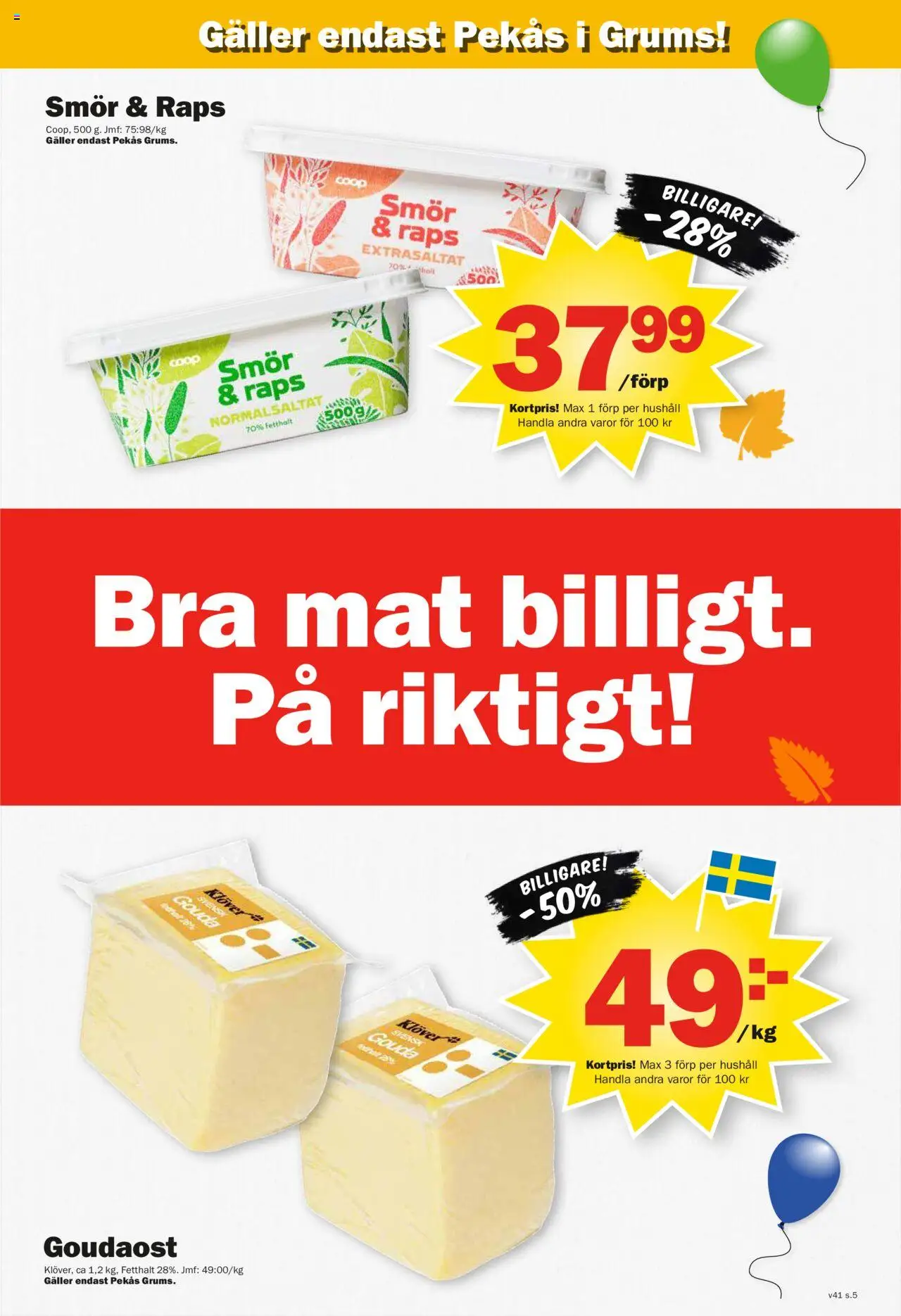 Pekås reklamblad aktuell från 06.10.2025 | Sida: 5 | Produkter: Galler, Smör