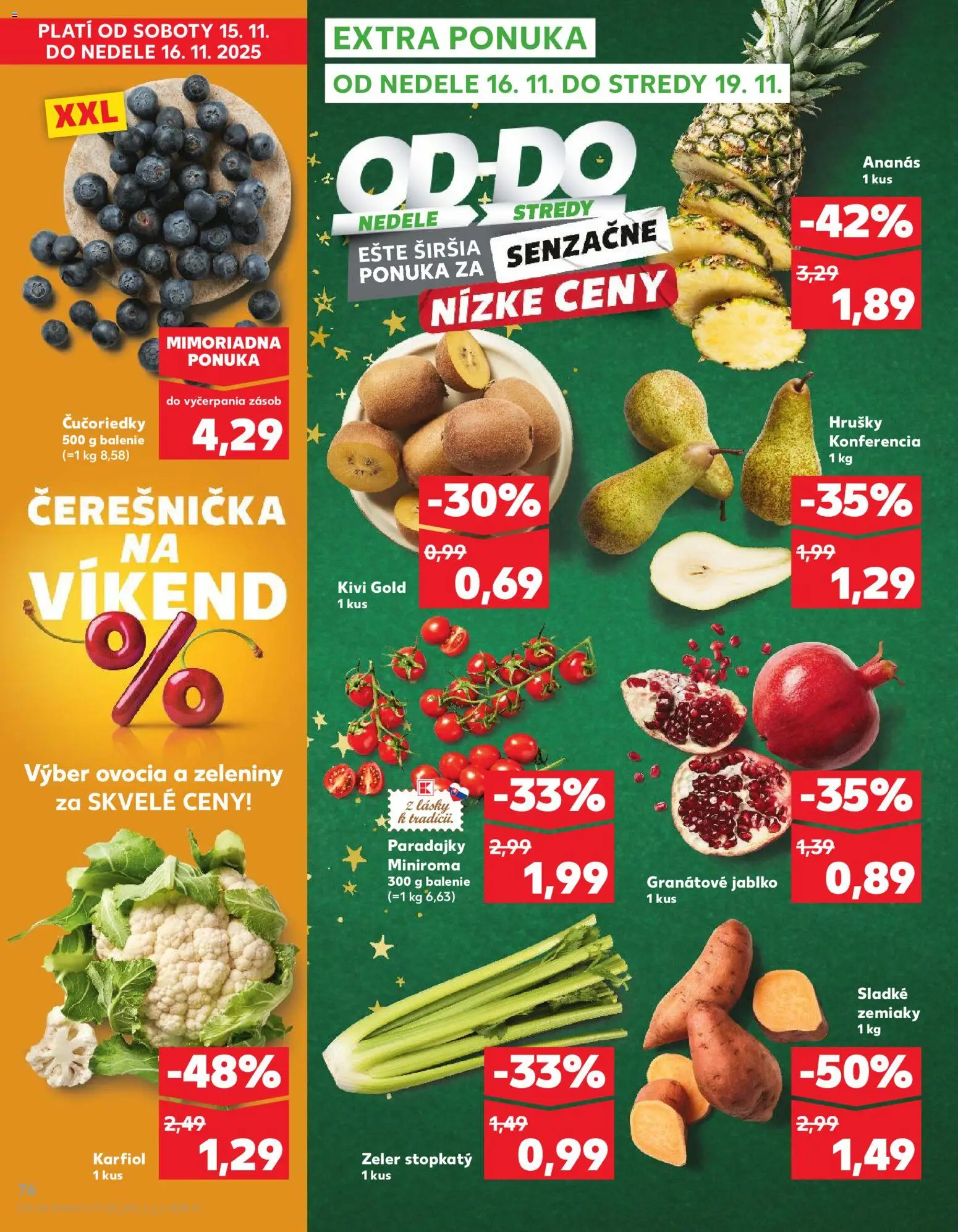 Nové Kaufland akcie – leták je platný od 13.11.2025 | Strana: 76 | Produkty: Paradajky, Karfiol, Ananás, Hrušky