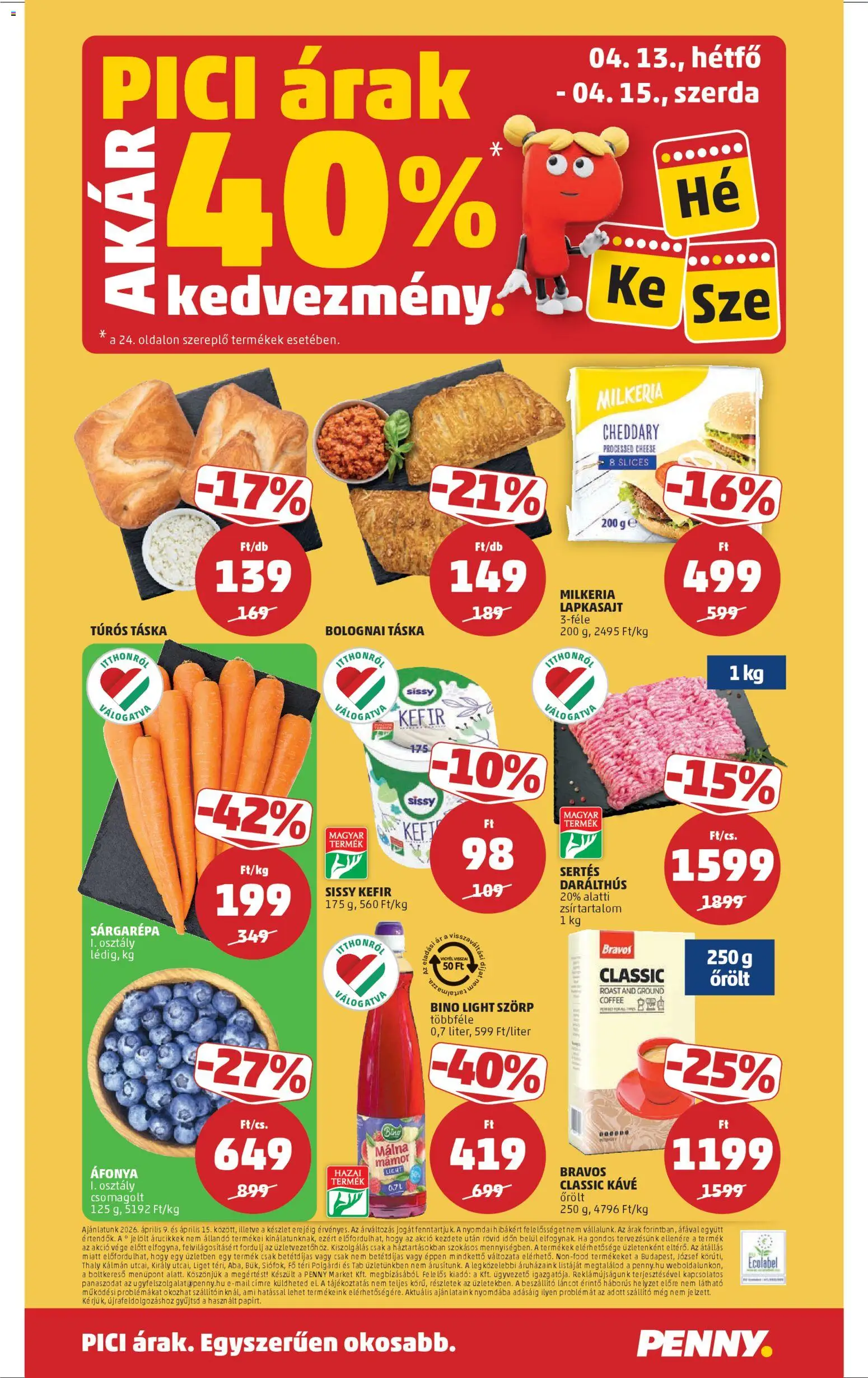 PENNY akciós ujság - amely érvényes a következő dátumtól: 09.04.2026 | Oldal: 28 | Termékek: Áfonya, Lapkasajt, Táska, Kefir