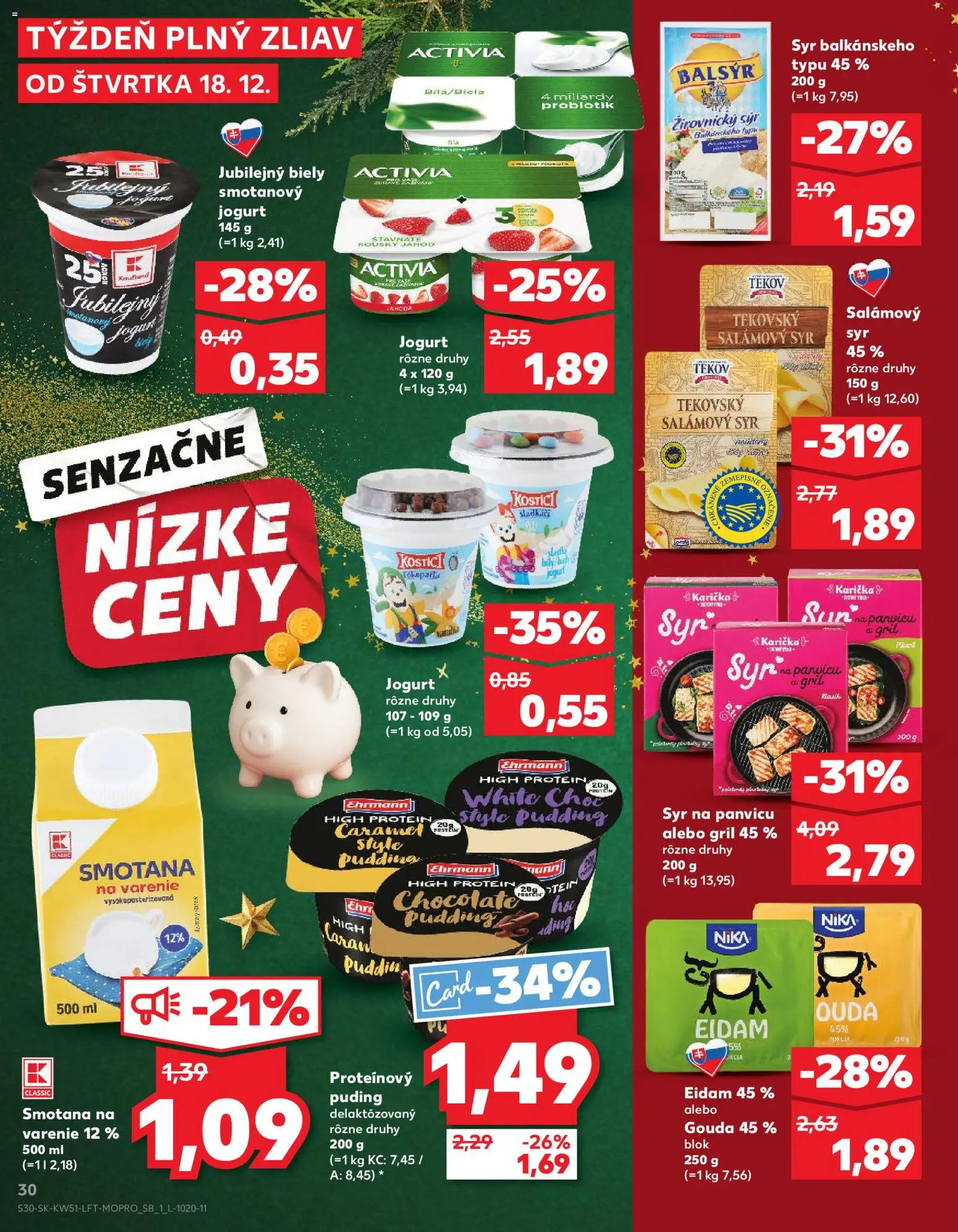 Nové Kaufland akcie – leták je platný od 18.12.2025 | Strana: 30 | Produkty: Gril, Smotana, Eidam, Proteínový puding