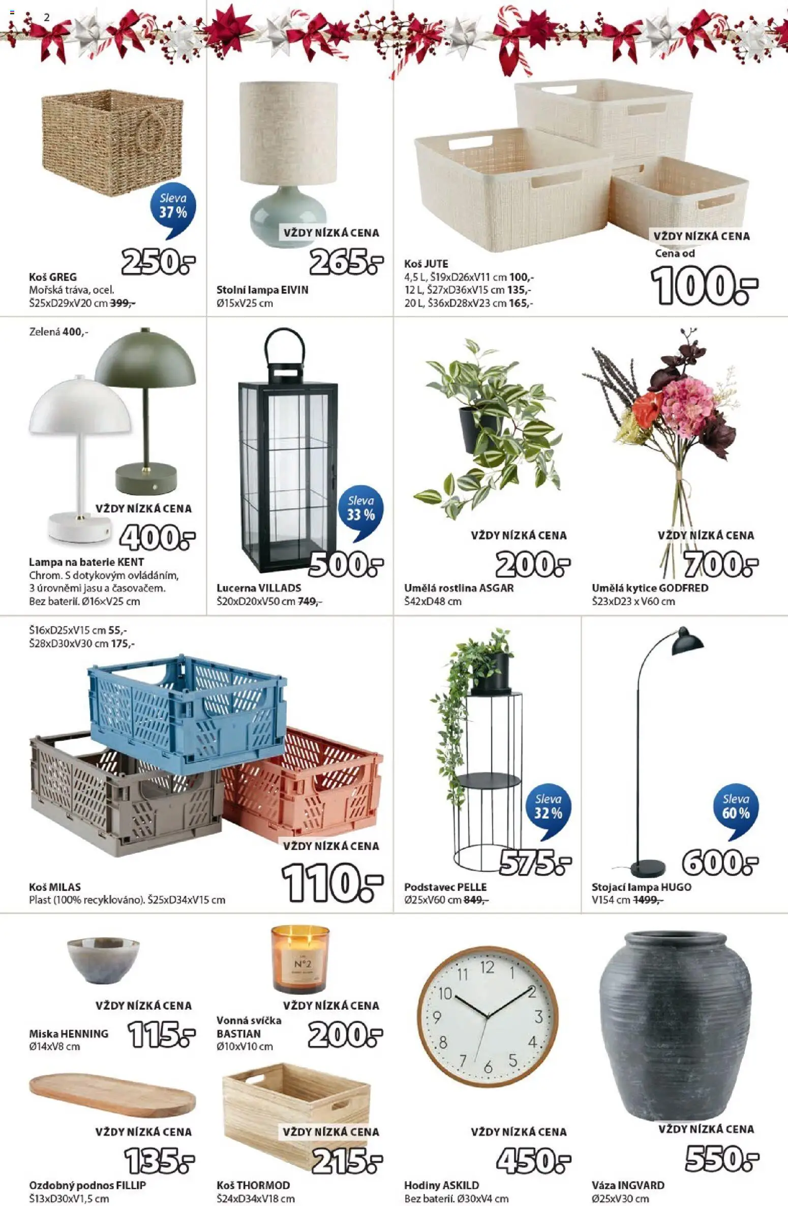 JYSK leták - Vánoce od 15.12.2025 | Strana: 2 | Produkty: Stojací lampa, Miska, Kytice, Koš