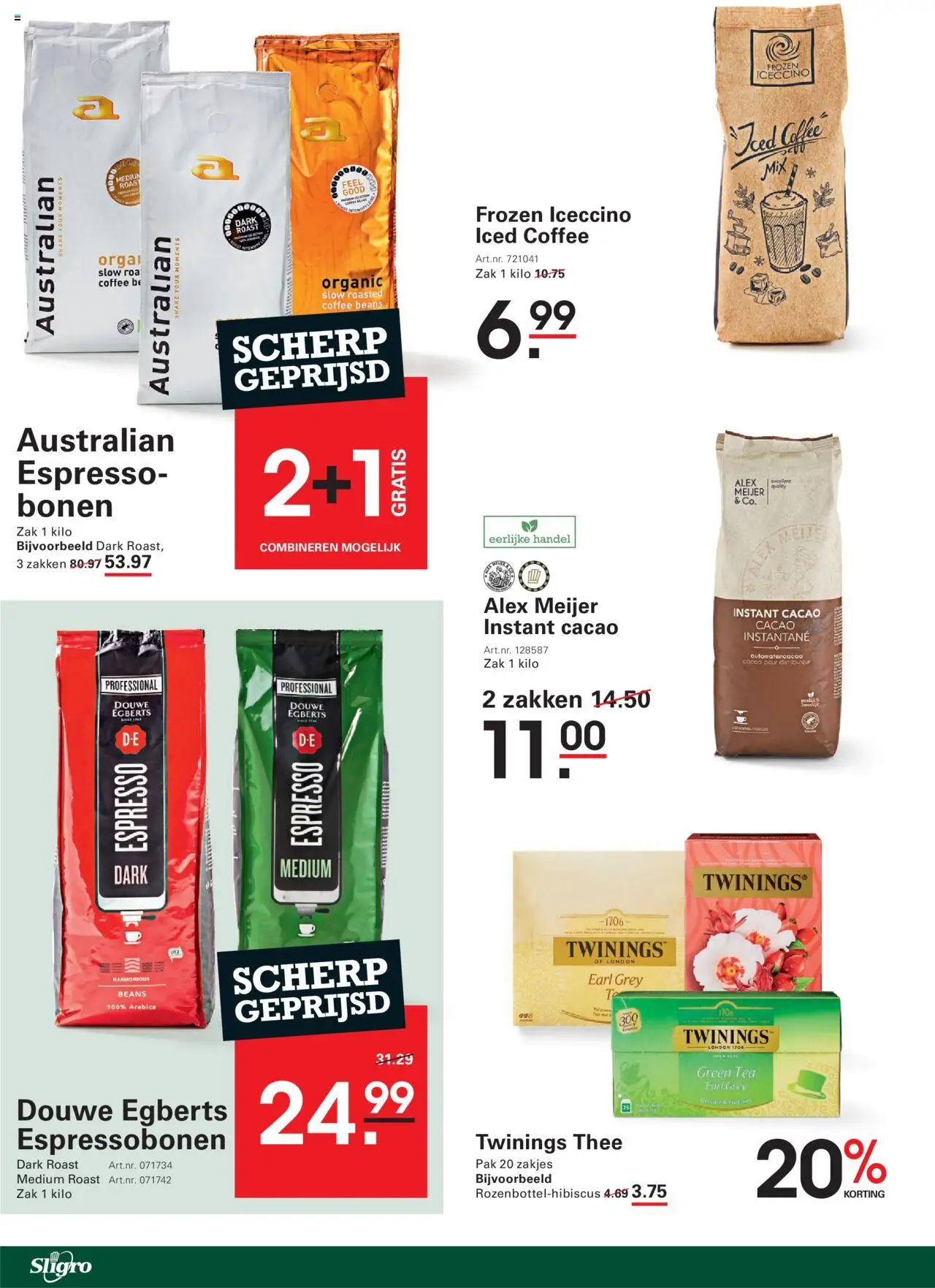  | Pagina: 24 | Producten: Thee, Fagyasztott gyümölcs, Zak