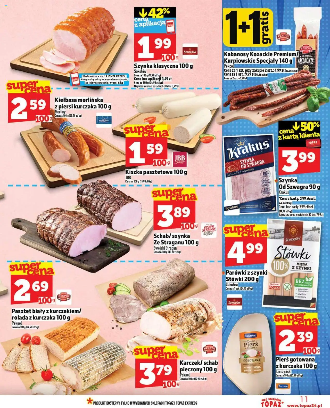 Topaz Gazetka - Ceny małe na stałe od 18.09.2025 | Strona: 11 | Produkty: Schab, Parówki z szynki, Kabanosy, Parówki