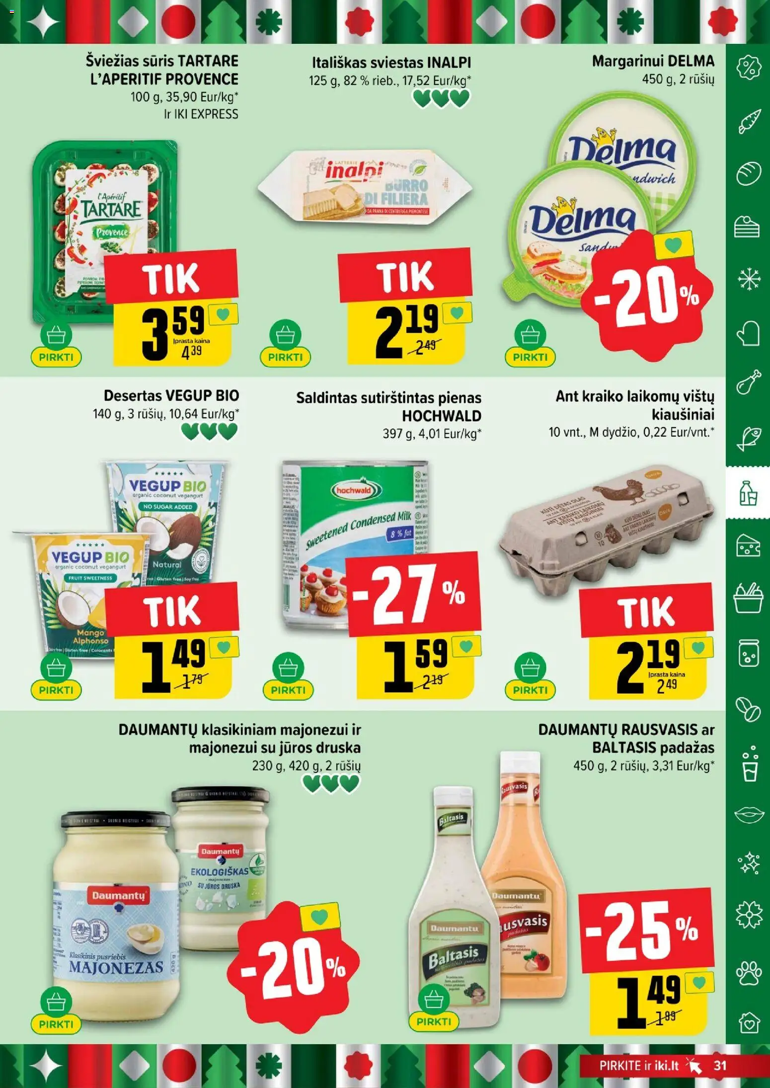 IKI akcijos nuo 22.12.2025 | Puslapis: 31 | Prekių: Kiaušiniai, Sūris, Sviestas, Majonezas
