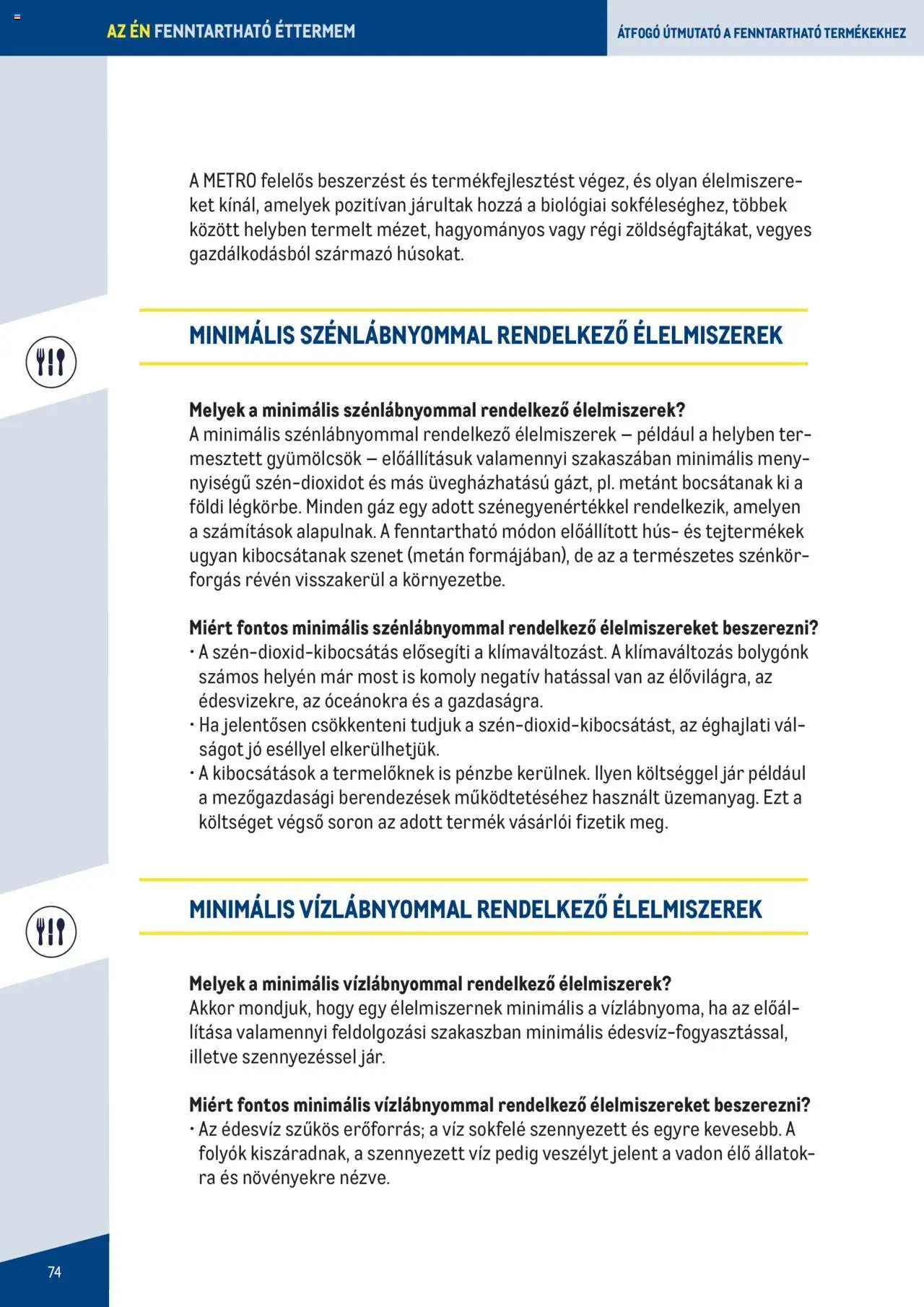 Metro akciós ujság - amely érvényes a következő dátumtól: 07.06.2023 | Oldal: 74