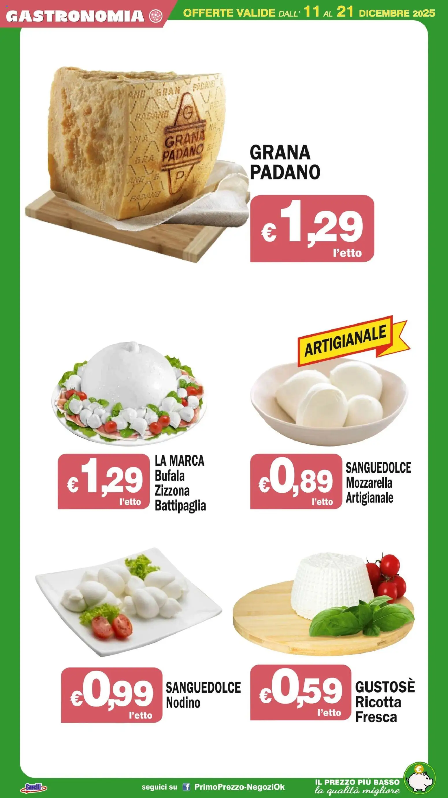 Volantino Primo Prezzo del 11.12.2025 | Pagina: 40 | Prodotti: Mozzarella, Grana Padano, Ricotta