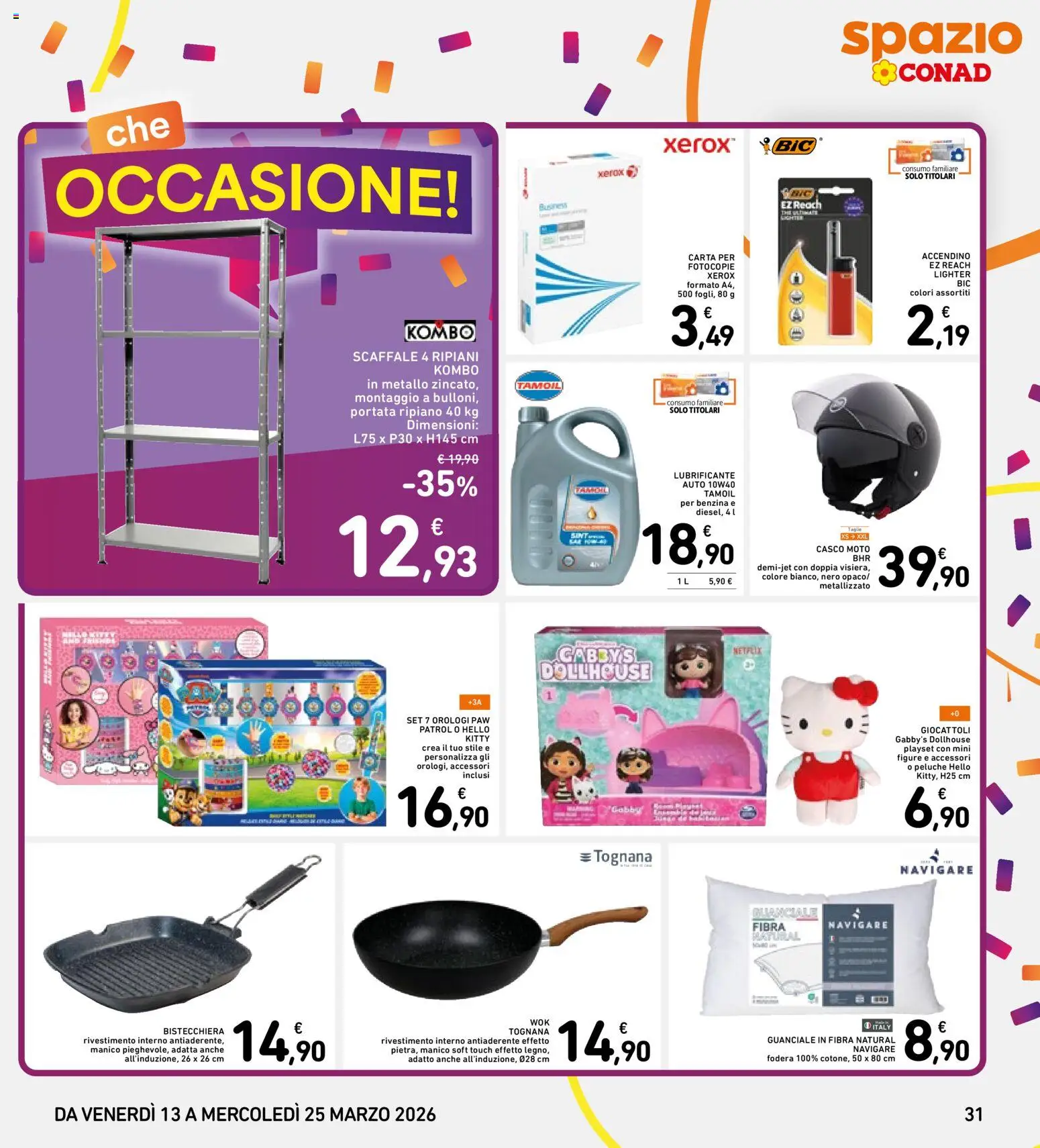 Volantino Spazio Conad del 13.03.2026 | Pagina: 31 | Prodotti: Peluche, Bistecchiera, Scaffale, Guanciale