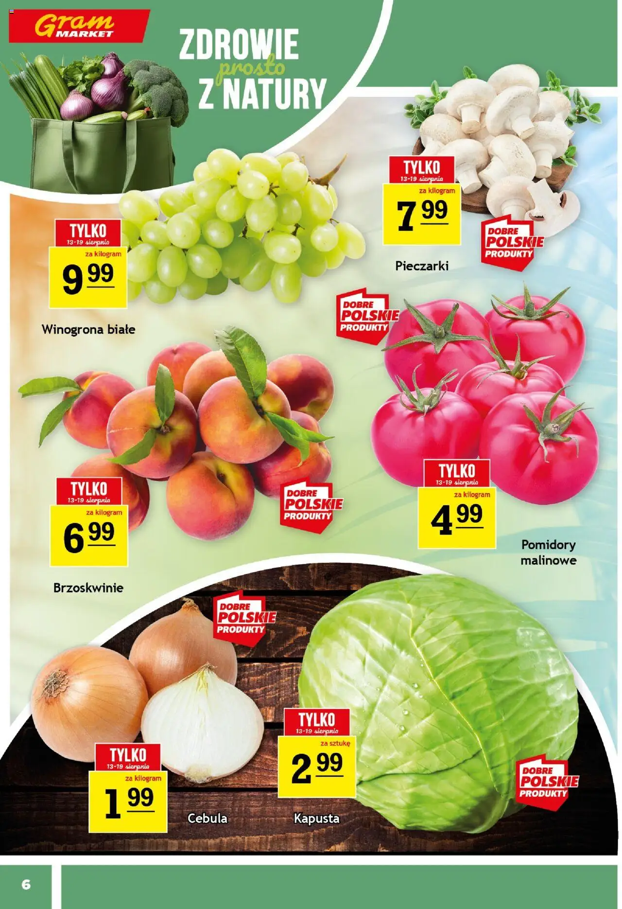 Gram Market Gazetka od 13.08.2025 | Strona: 6 | Produkty: Kapusta, Winogrona, Pomidory malinowe, Pomidory