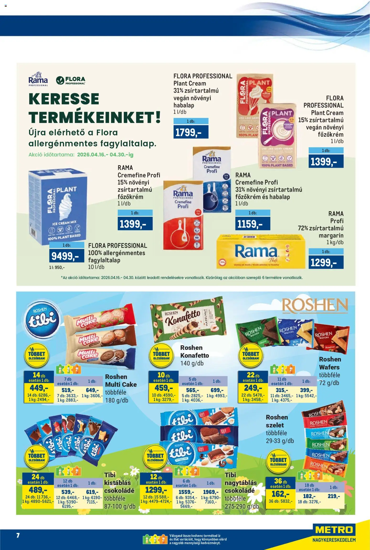 Metro akciós ujság - amely érvényes a következő dátumtól: 16.04.2026 | Oldal: 7 | Termékek: Margarin, Rama, Csokoládé, Vegán