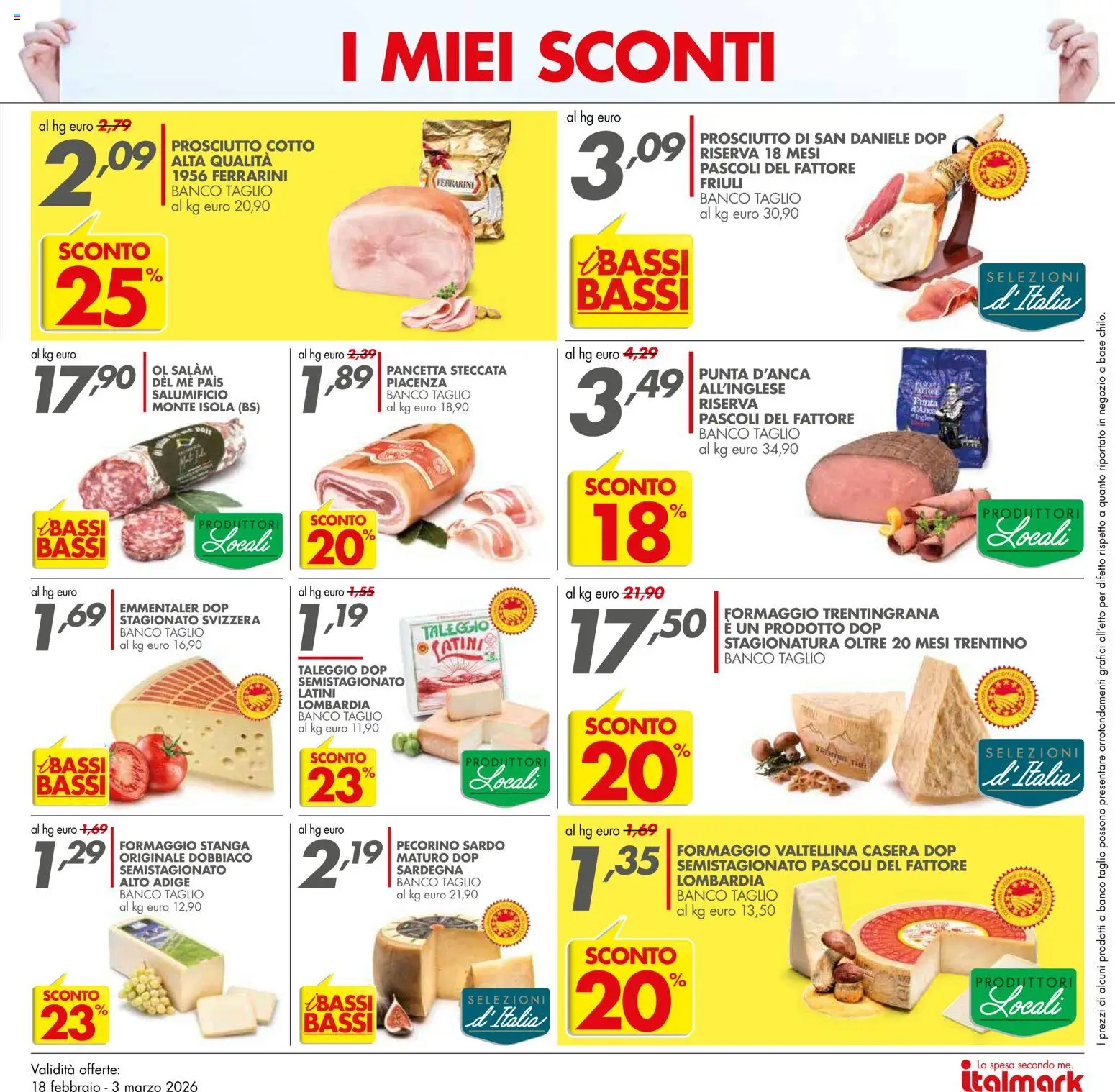 Volantino Italmark del 18.02.2026 | Pagina: 7 | Prodotti: Prosciutto Cotto, Pancetta, Formaggio, Prosciutto
