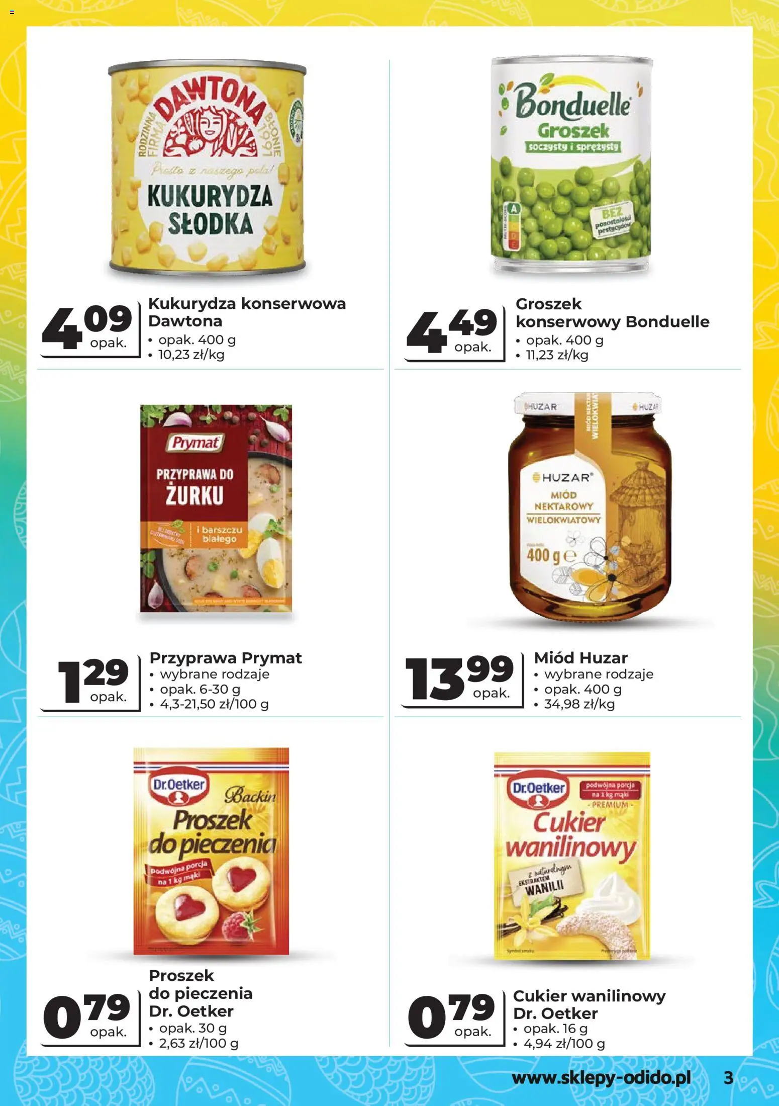 Odido gazetka - Wybrane produkty od 18.03.2026 | Strona: 3 | Produkty: Groszek, Miód, Kukurydza słodka, Cukier