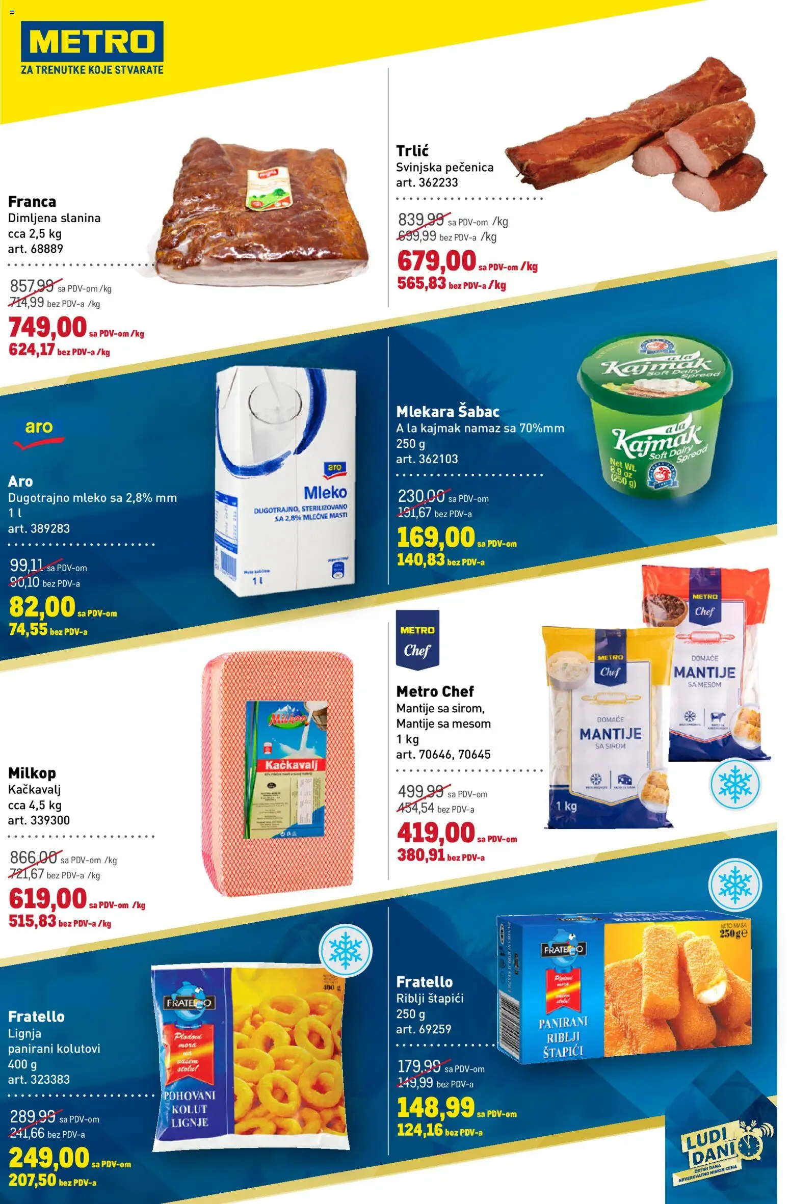 Metro katalog - važi od 19.02.2026 | Strana: 3 | Proizvode: Riblji štapići, Kačkavalj, Pečenica, Kajmak