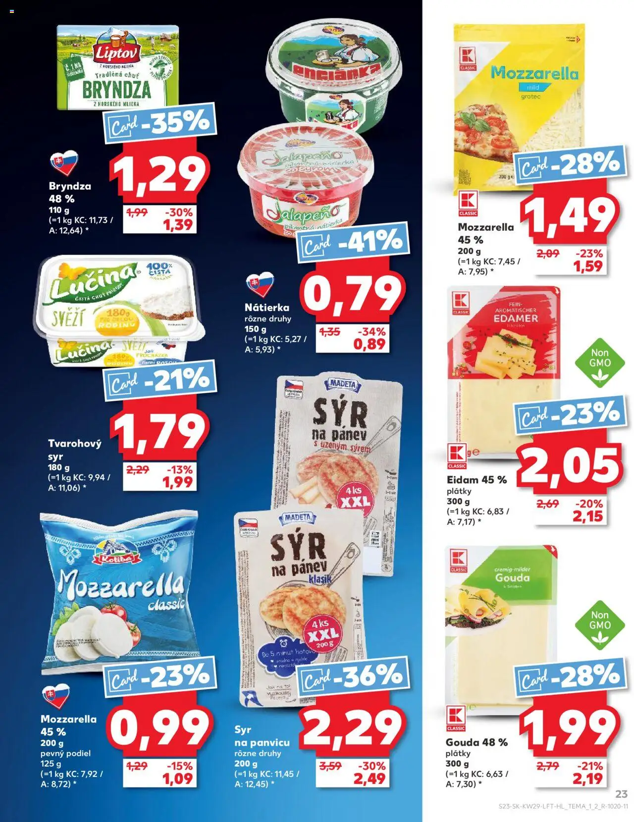 Kaufland Bratislava-Dúbravka │ platný od 17.07.2025 | Strana: 23 | Produkty: Gouda, Eidam, Mozzarella, Bryndza
