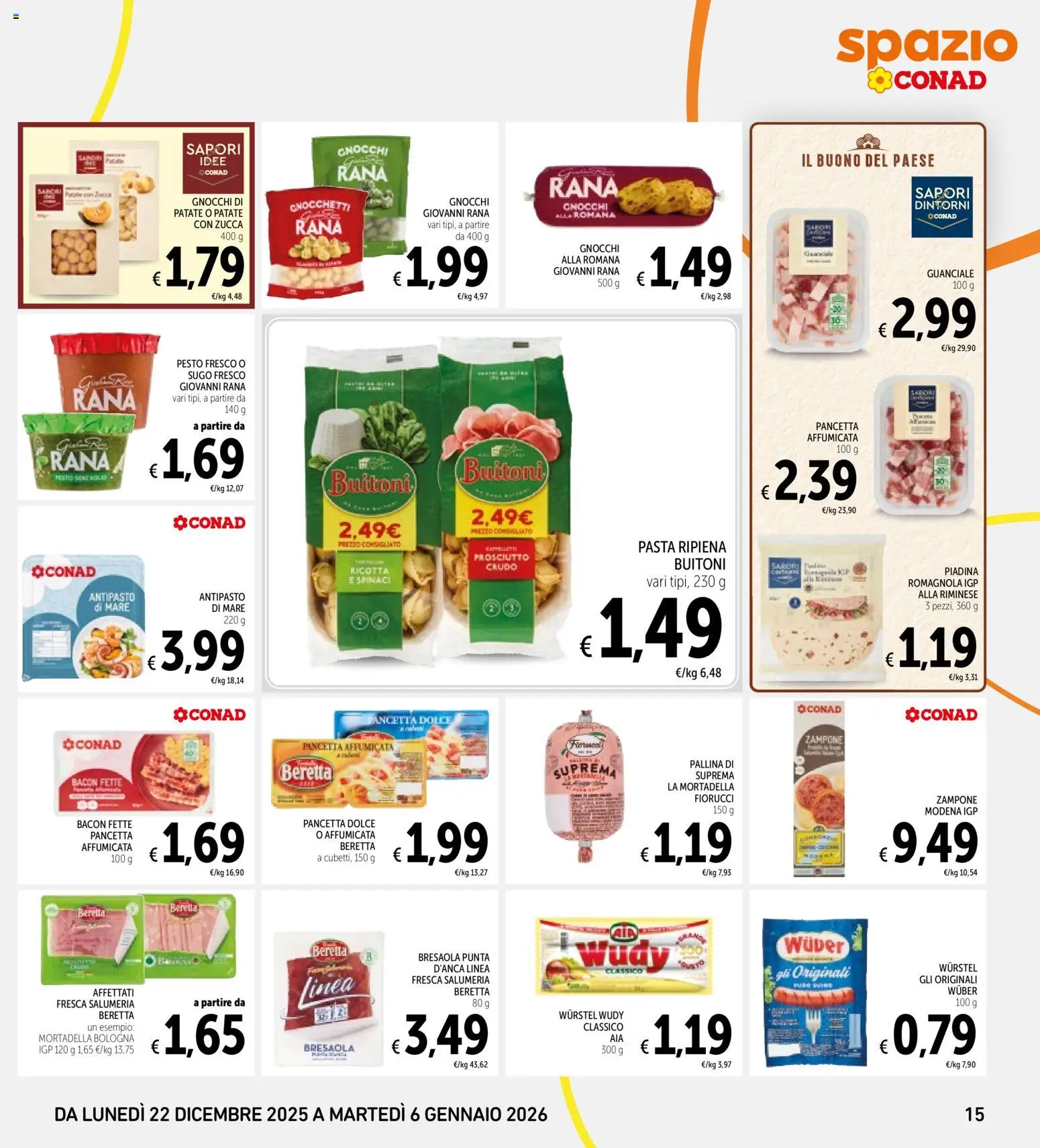 Volantino Spazio Conad del 22.12.2025 | Pagina: 15 | Prodotti: Patate, Prosciutto, Piadina, Gnocchi