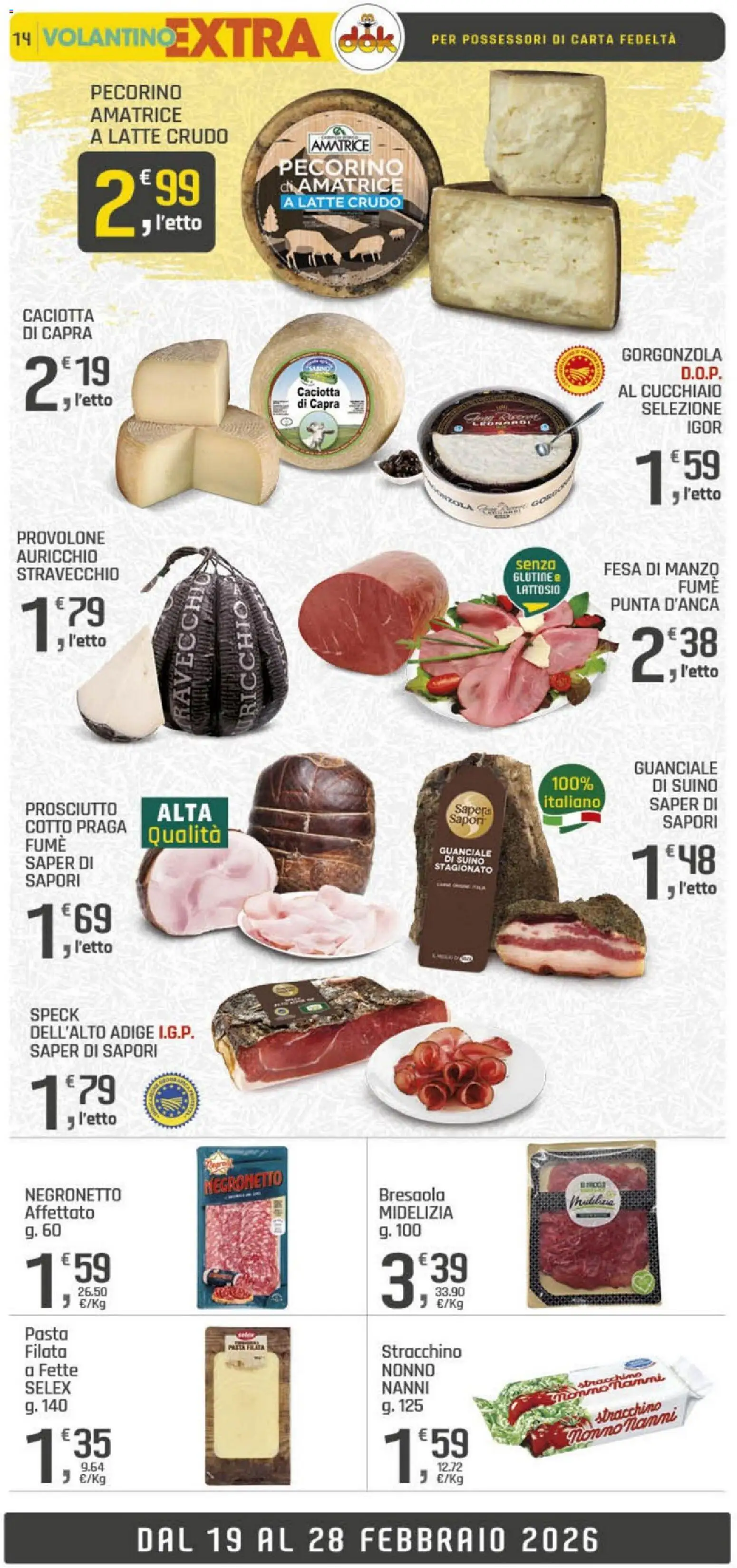 Volantino DOK del 19.02.2026 | Pagina: 14 | Prodotti: Prosciutto, Tonno, Stracchino, Pecorino