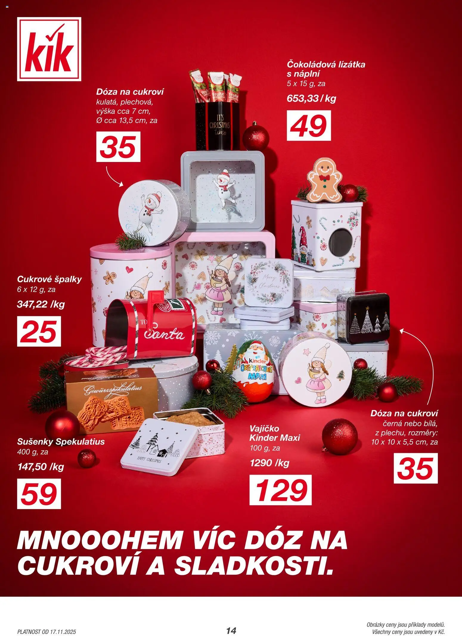 Kik Black Friday od 17.11.2025 | Strana: 14 | Produkty: Dóza, Spekulatius, Cukroví, Kinder