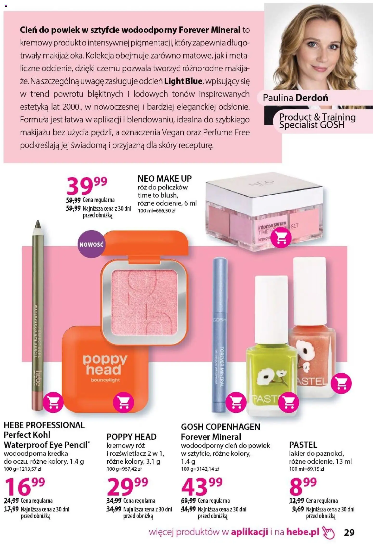 Hebe gazetka - Katalog od 18.04.2026 | Strona: 29 | Produkty: Makijaż, Róż, Rozświetlacz