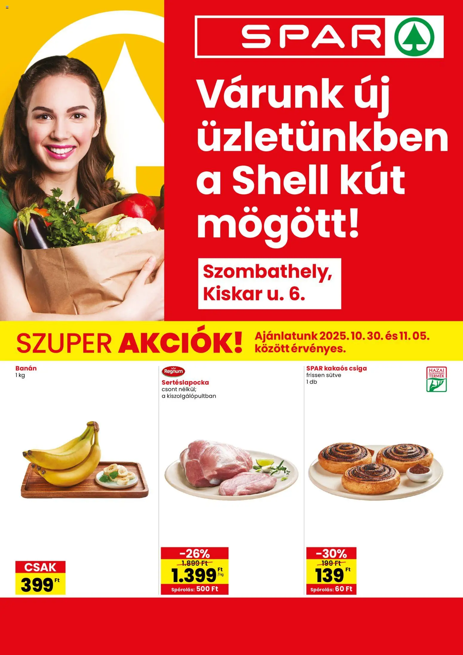 Spar akciós ujság - amely érvényes a következő dátumtól: 30.10.2025 | Oldal: 1 | Termékek: Sertéslapocka, Banán, Kakaós csiga
