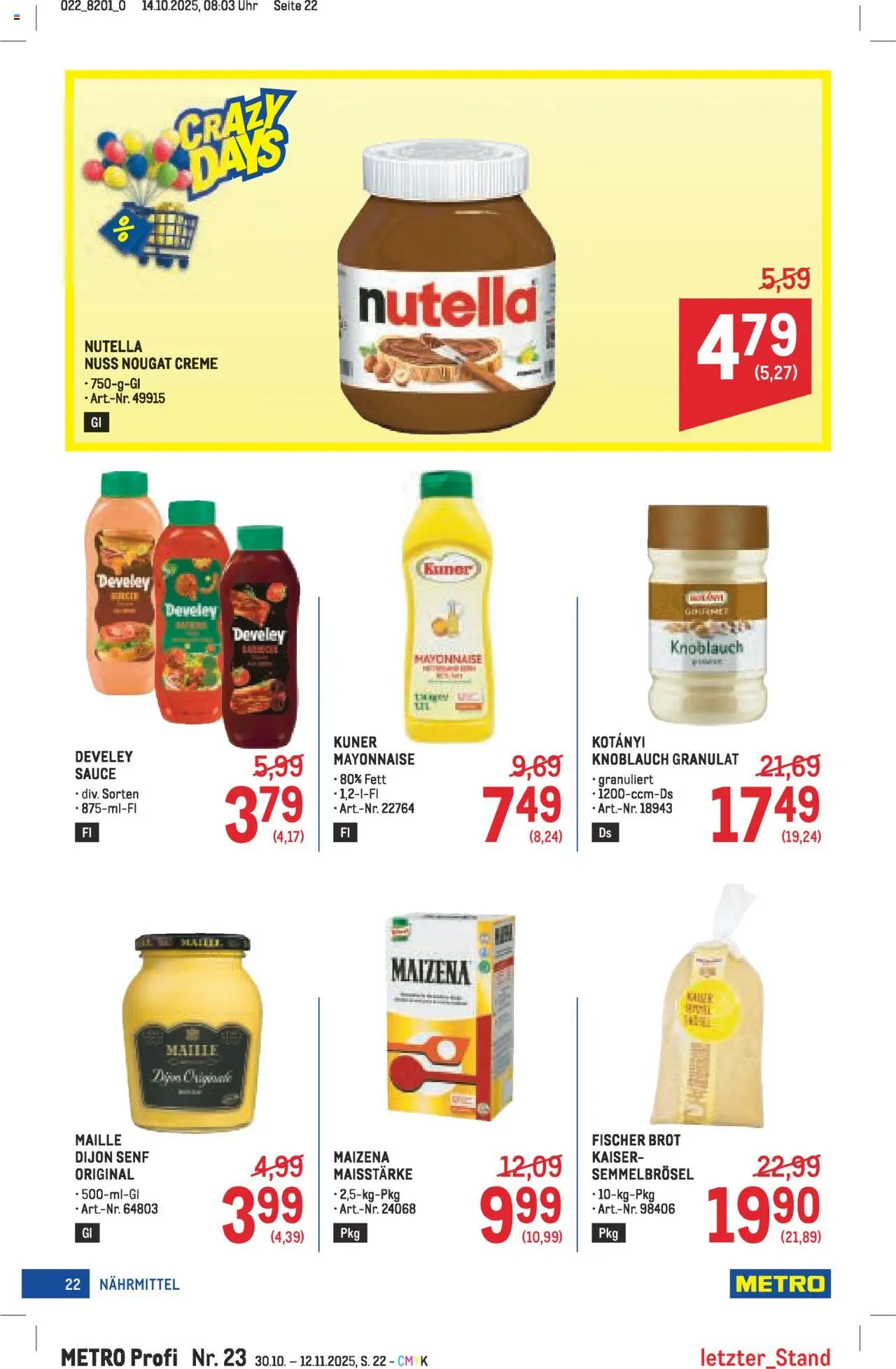 Metro angebote Profi gültig ab 30.10.2025 | Seite: 22 | Produkte: Mayonnaise, Knoblauch, Creme, Brot