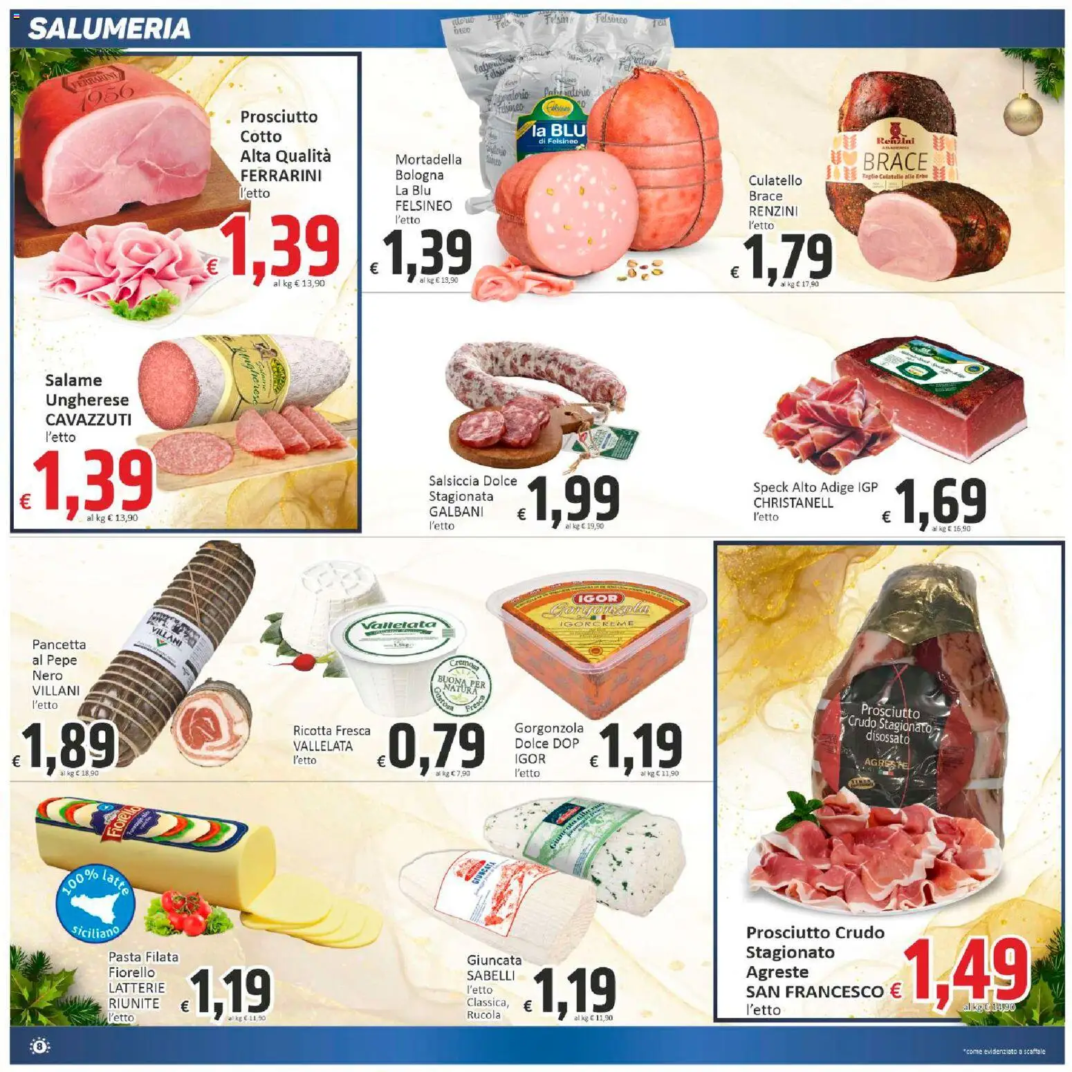 Volantino Paghi Poco del 05.12.2025 | Pagina: 8 | Prodotti: Salame, Mortadella, Ricotta, Scaffale