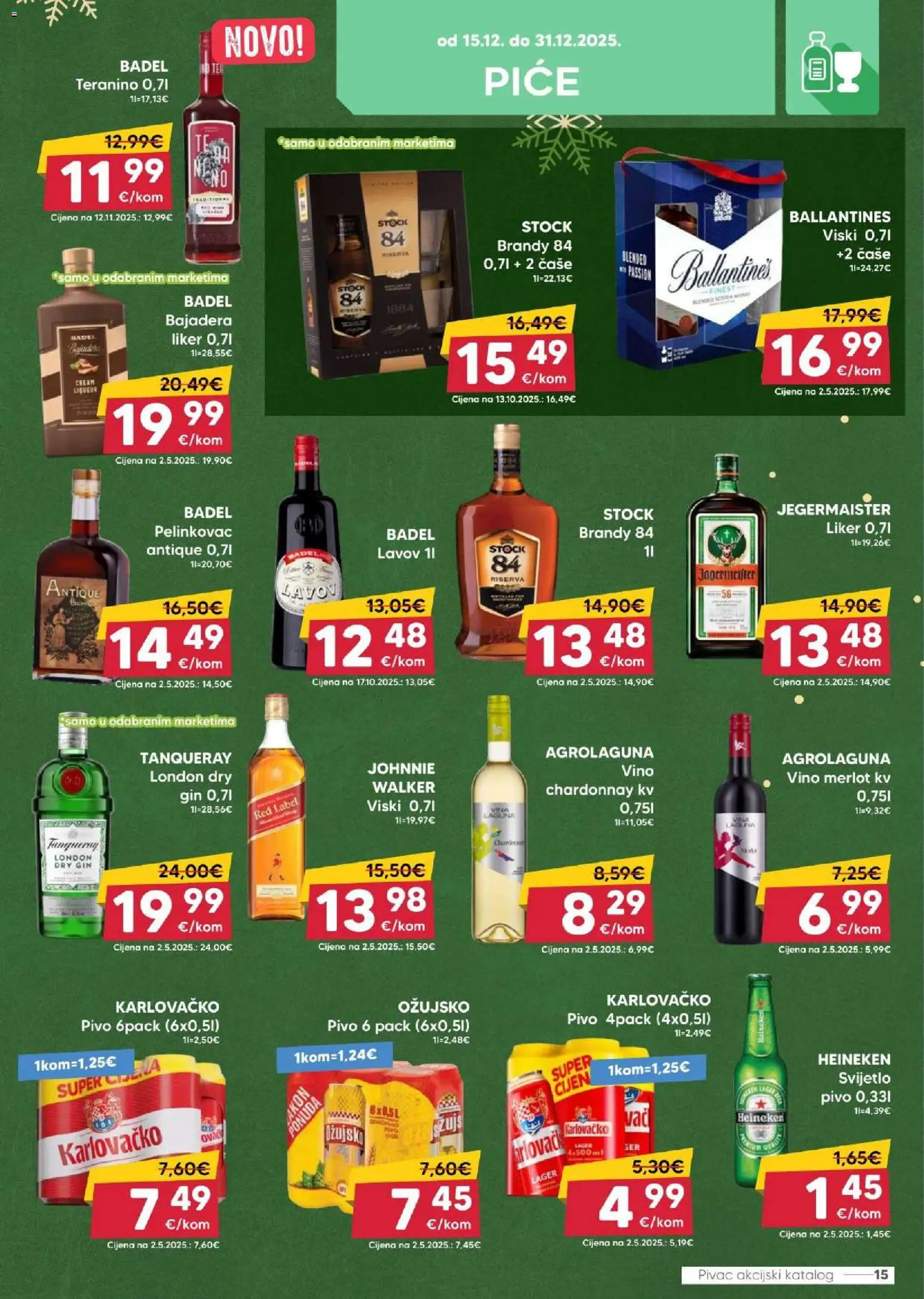 Pivac katalog | vrijedi od 15.12.2025 | Stranica: 15 | Proizvodi: Pelinkovac, Heineken, Čaše, Ožujsko