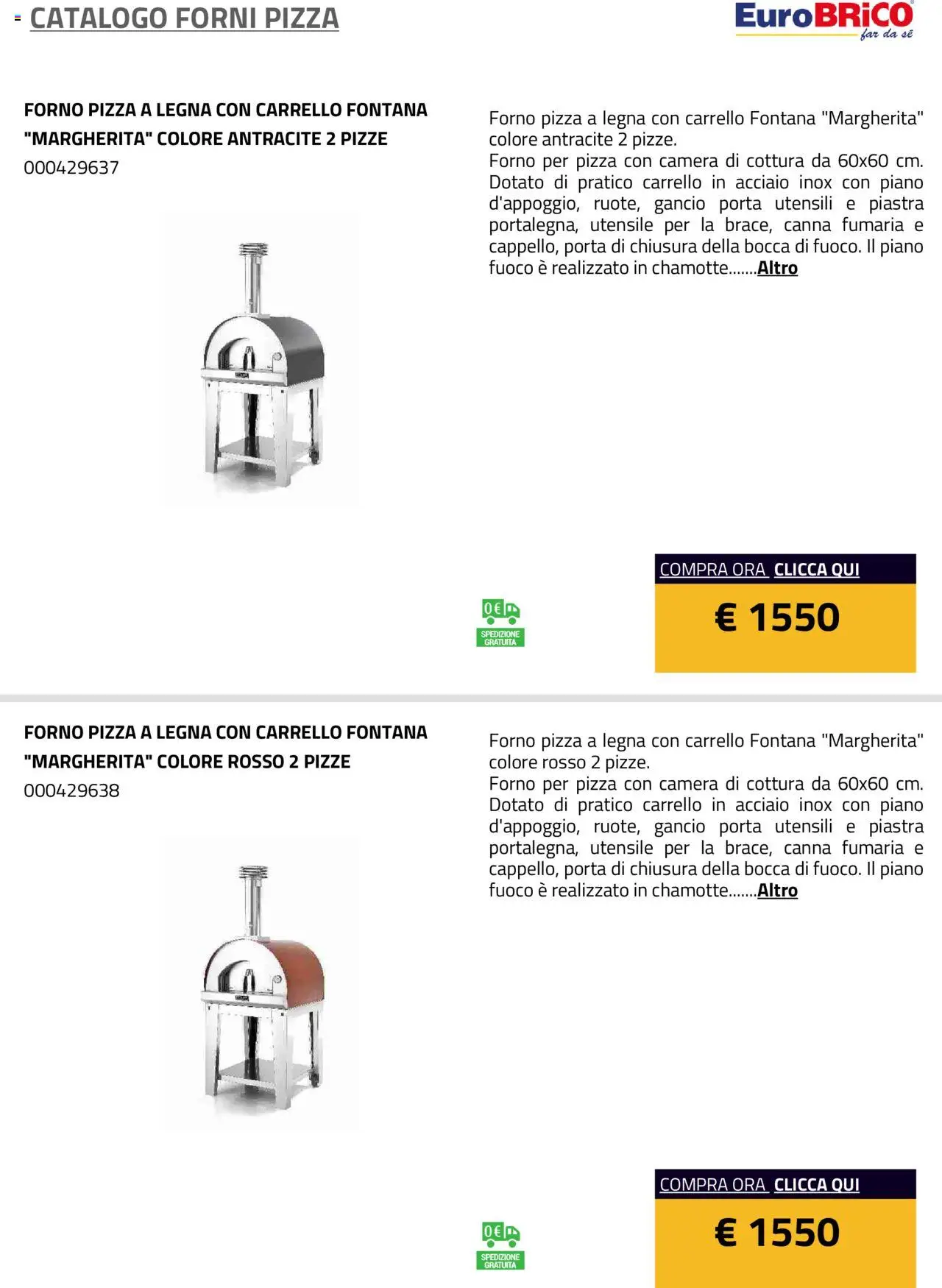 Volantino Eurobrico del 23.07.2025 | Pagina: 18 | Prodotti: Pizza, Carrello, Forno, Forno per pizza