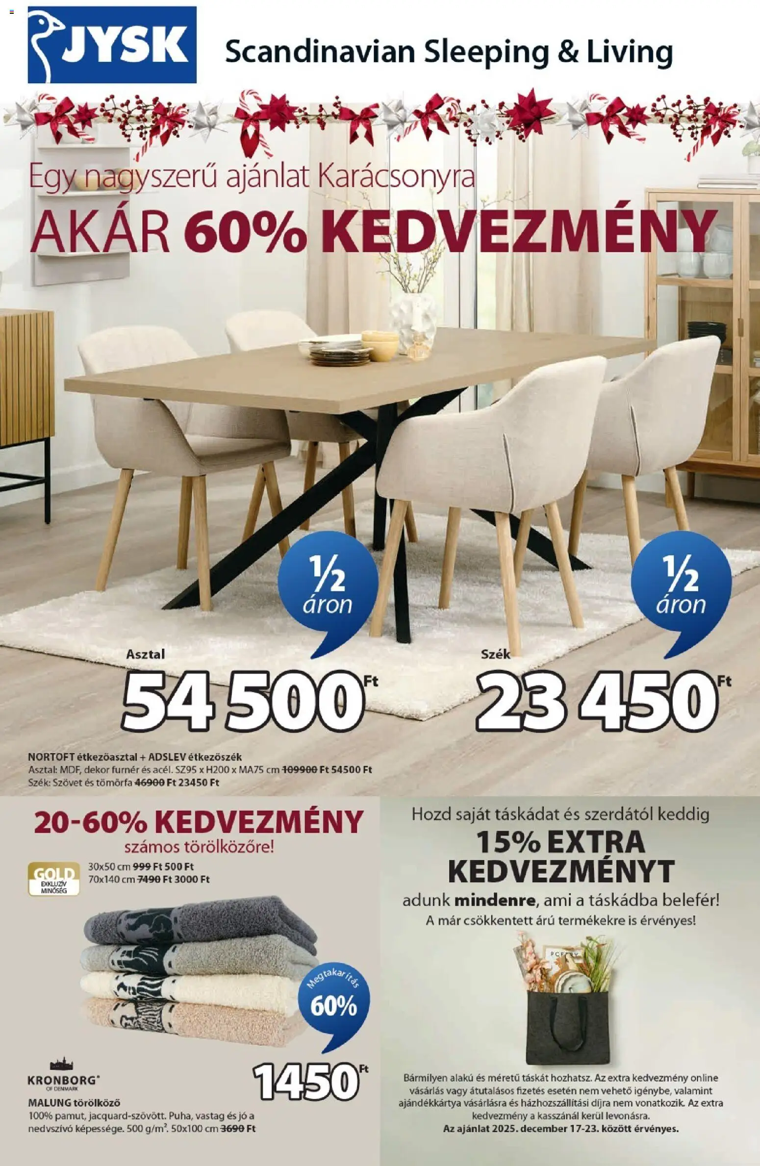 JYSK akciós ujság - amely érvényes a következő dátumtól: 17.12.2025 | Oldal: 1 | Termékek: Törölköző, Étkezőasztal, Asztal, Szék