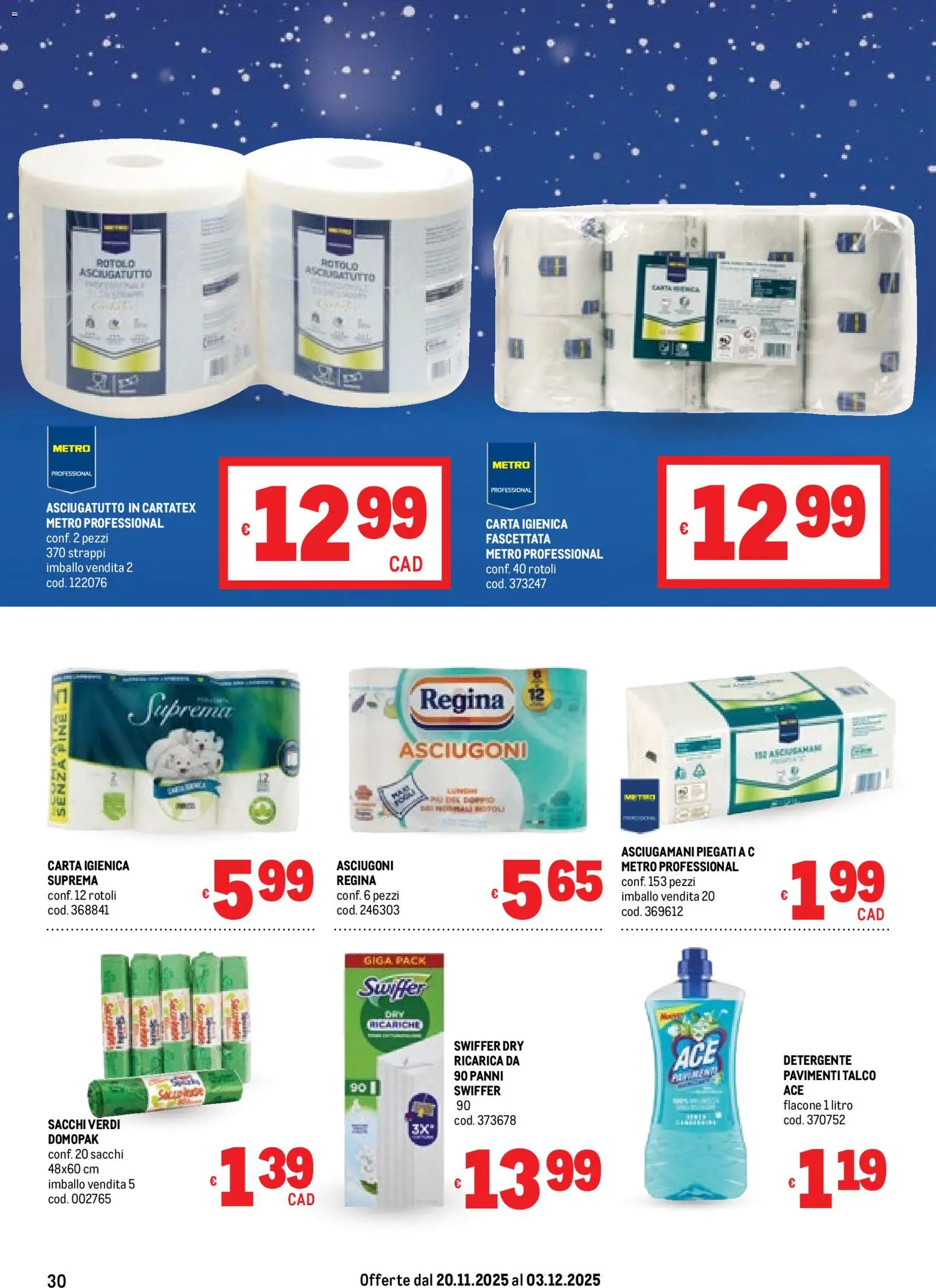 Volantino Metro del 20.11.2025 | Pagina: 30 | Prodotti: Carta igienica, Detergente, Talco, Asciugatutto