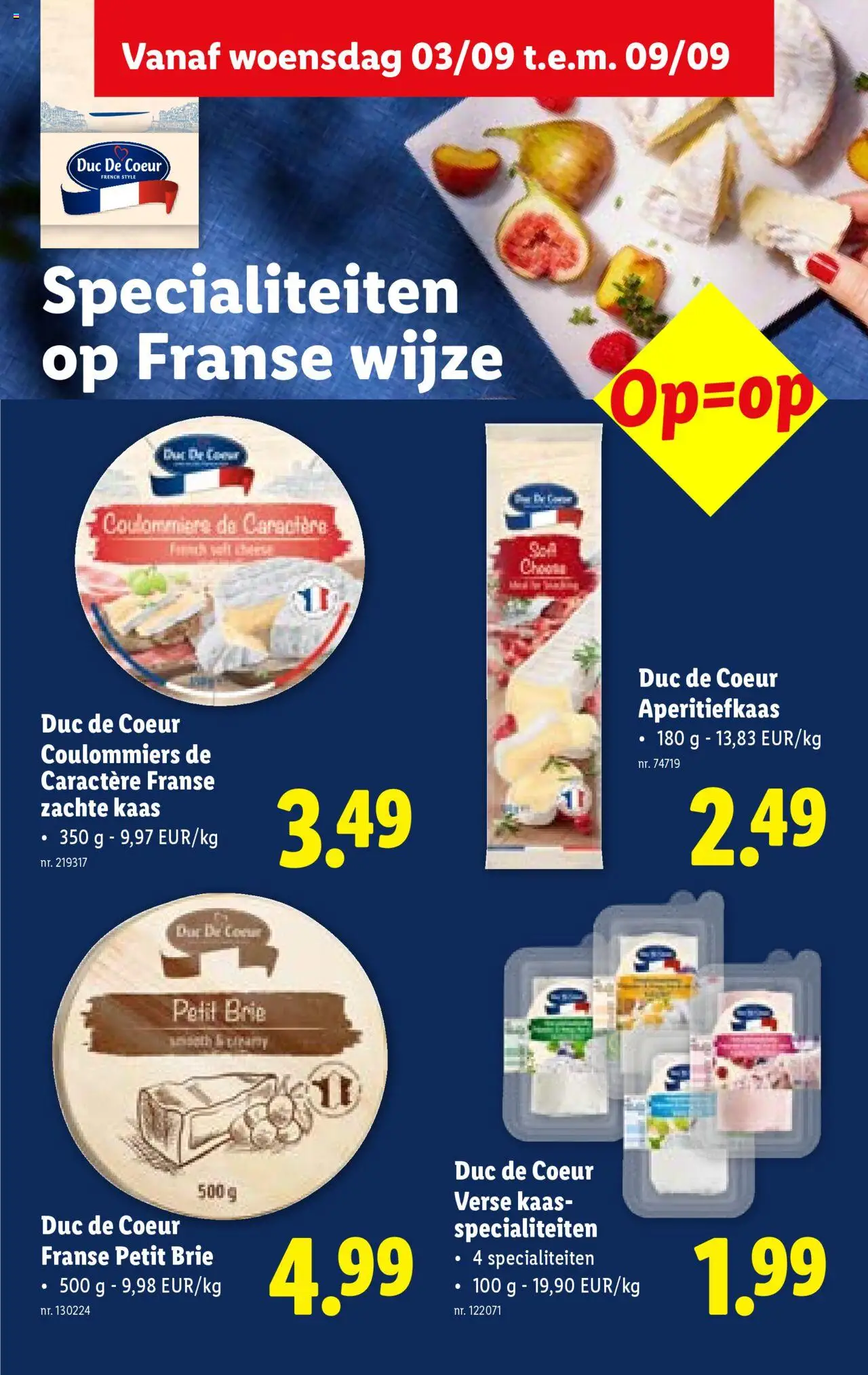  | Pagina: 30 | Producten: Kötél, Brie, Kaas