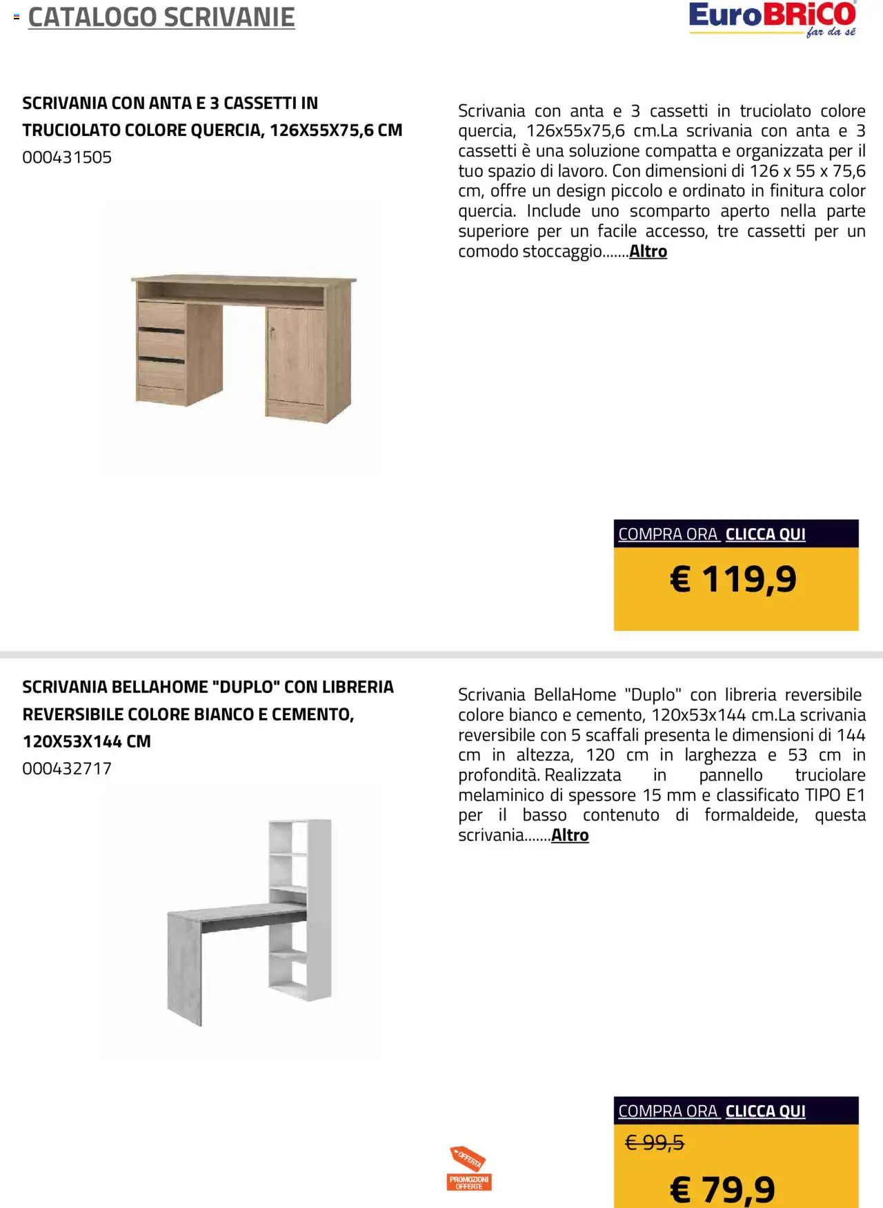 Volantino Eurobrico del 23.07.2025 | Pagina: 21 | Prodotti: Libreria, Scrivania