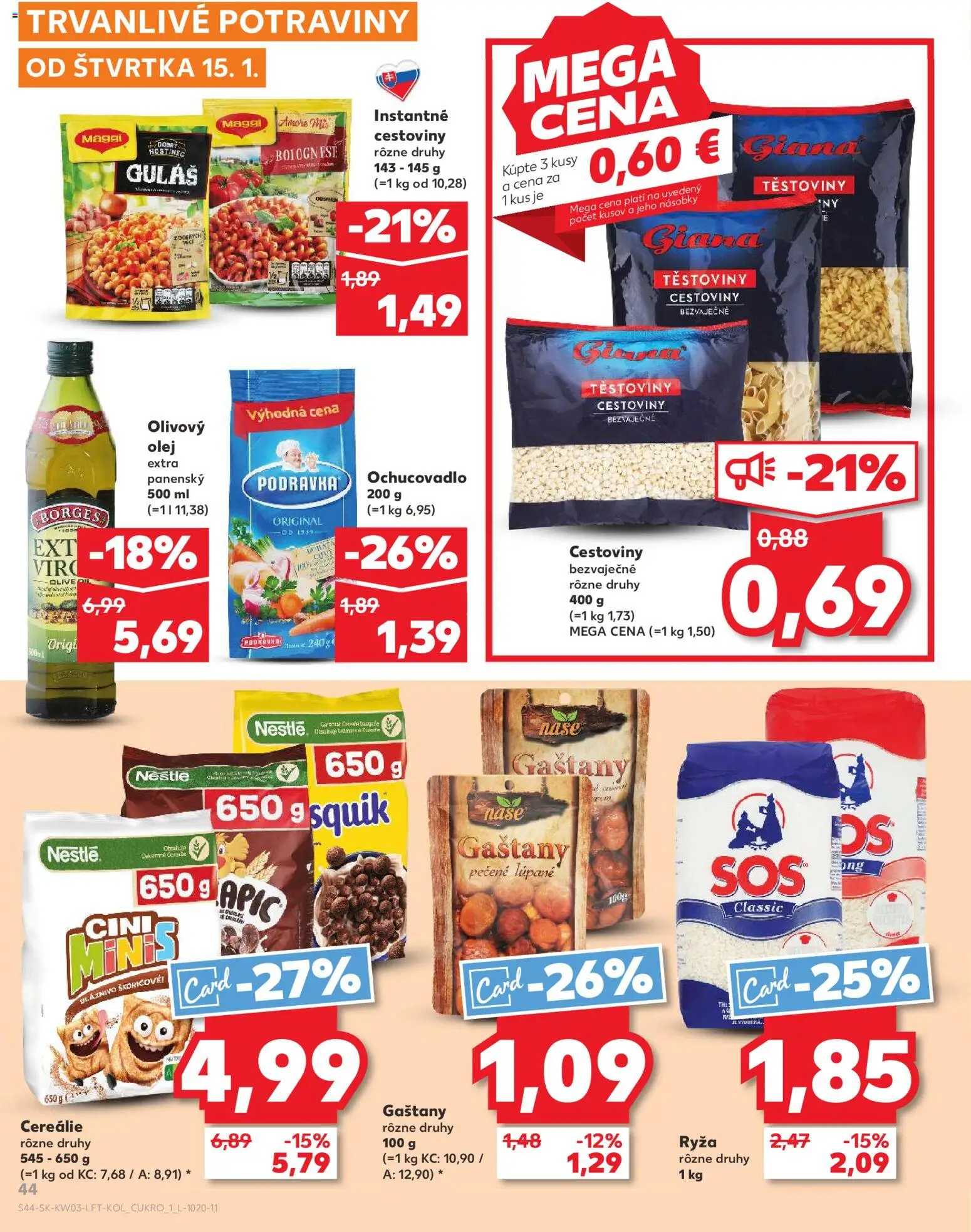 Nové Kaufland akcie – leták je platný od 15.01.2026 | Strana: 44 | Produkty: Gaštany, Ryža, Cestoviny, Cini Minis