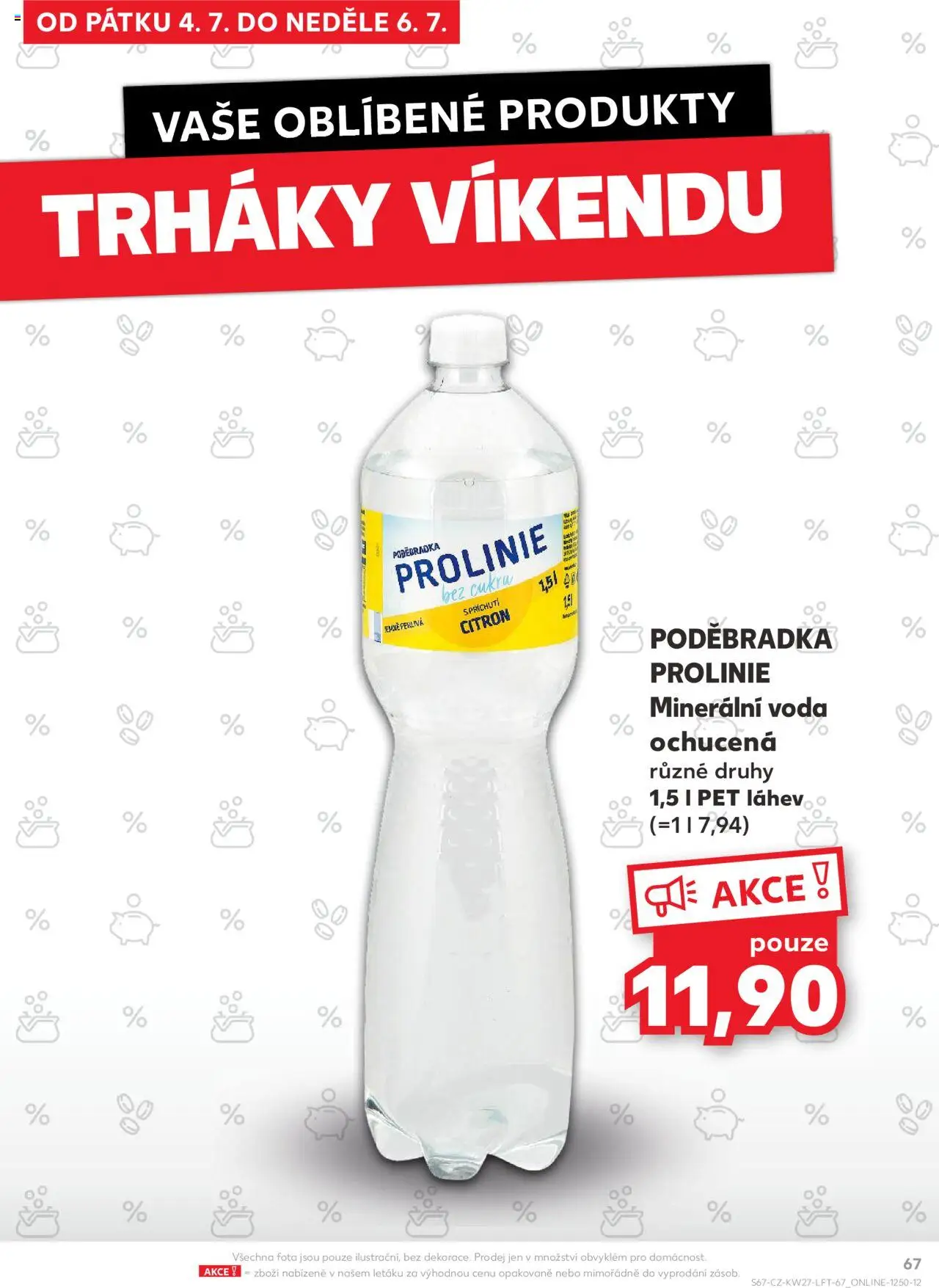 Kaufland leták od 02.07.2025 | Strana: 67 | Produkty: Voda, Poděbradka, Poděbradka ProLinie, Láhev