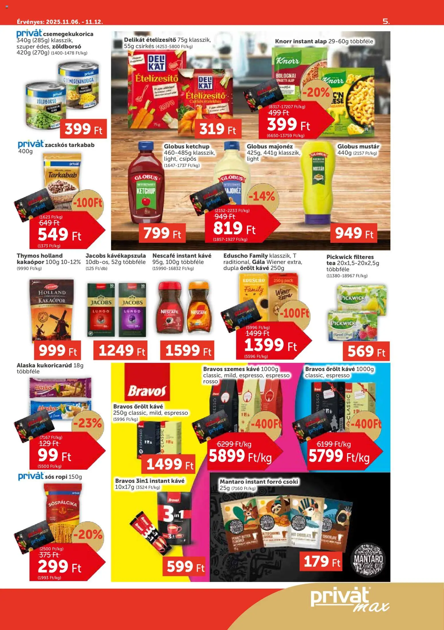 PRIVÁT akciós ujság - amely érvényes a következő dátumtól: 06.11.2025 | Oldal: 5 | Termékek: Kávé, Szemes kávé, Ropi, Ételízesítő