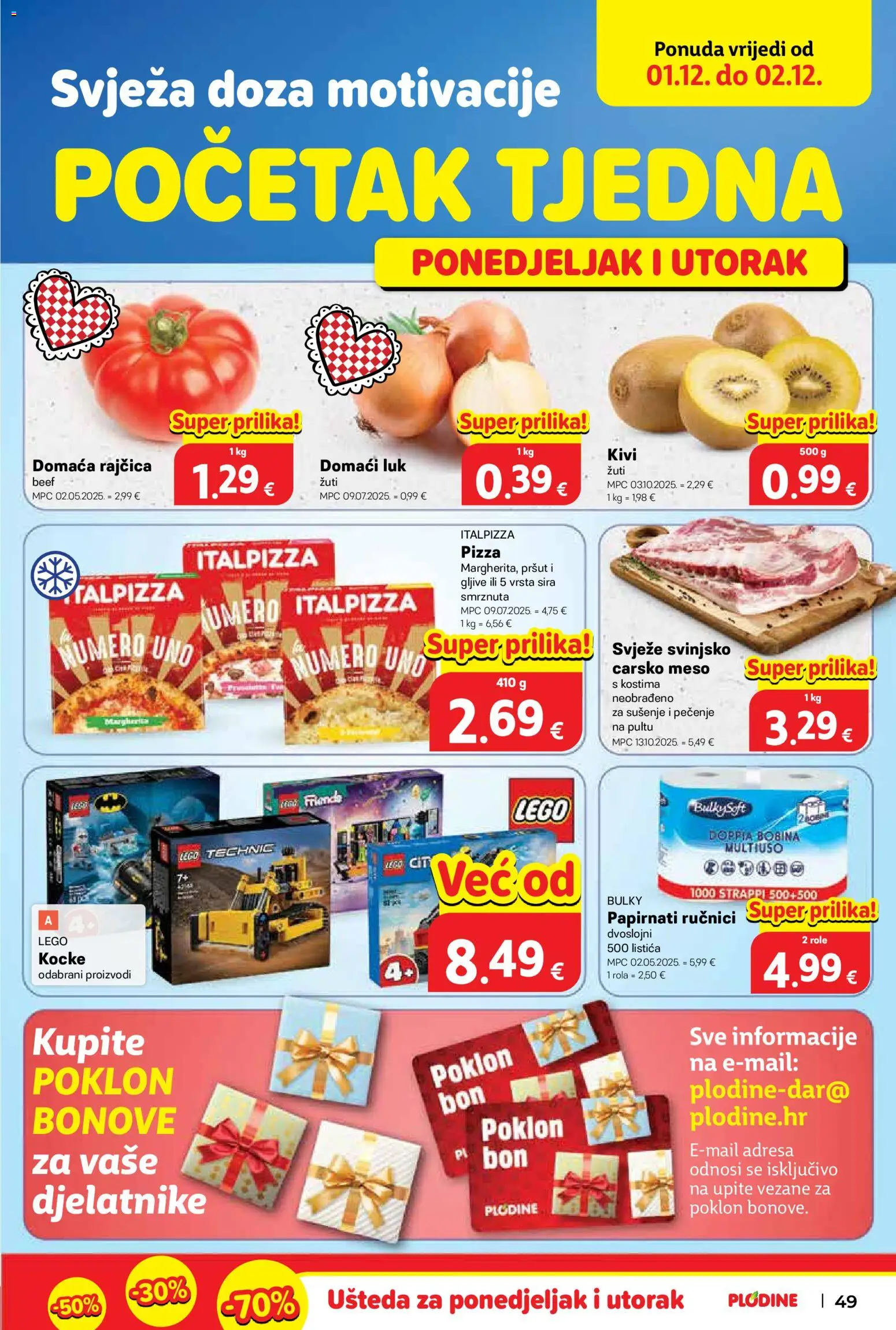 Plodine katalog | vrijedi od 26.11.2025 | Stranica: 49 | Proizvodi: Carsko meso, Pršut, Kivi, Luk