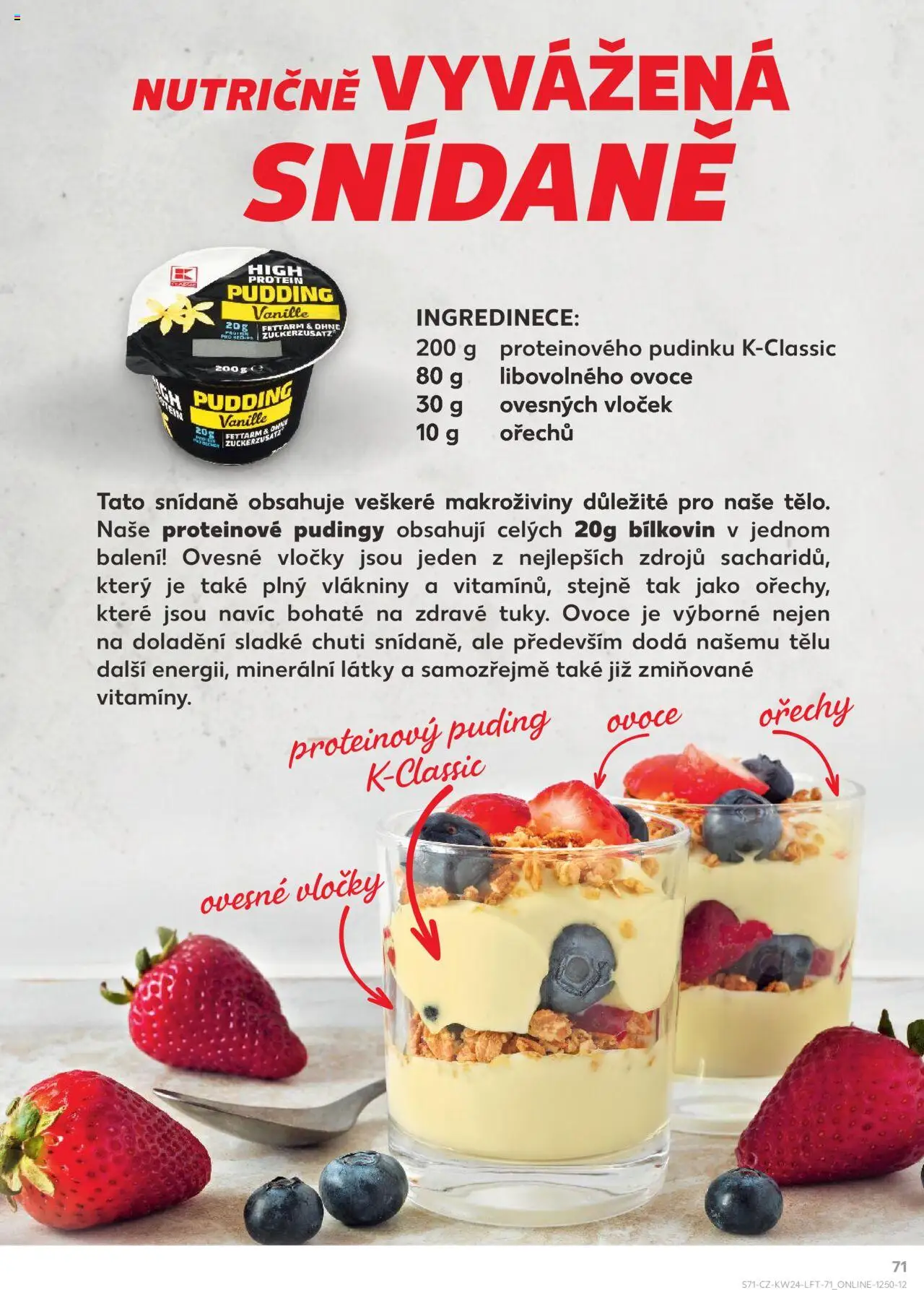 Kaufland leták od 11.06.2025 | Strana: 71 | Produkty: High protein pudding, Ořechy, Ovesné vločky, Protein pudding