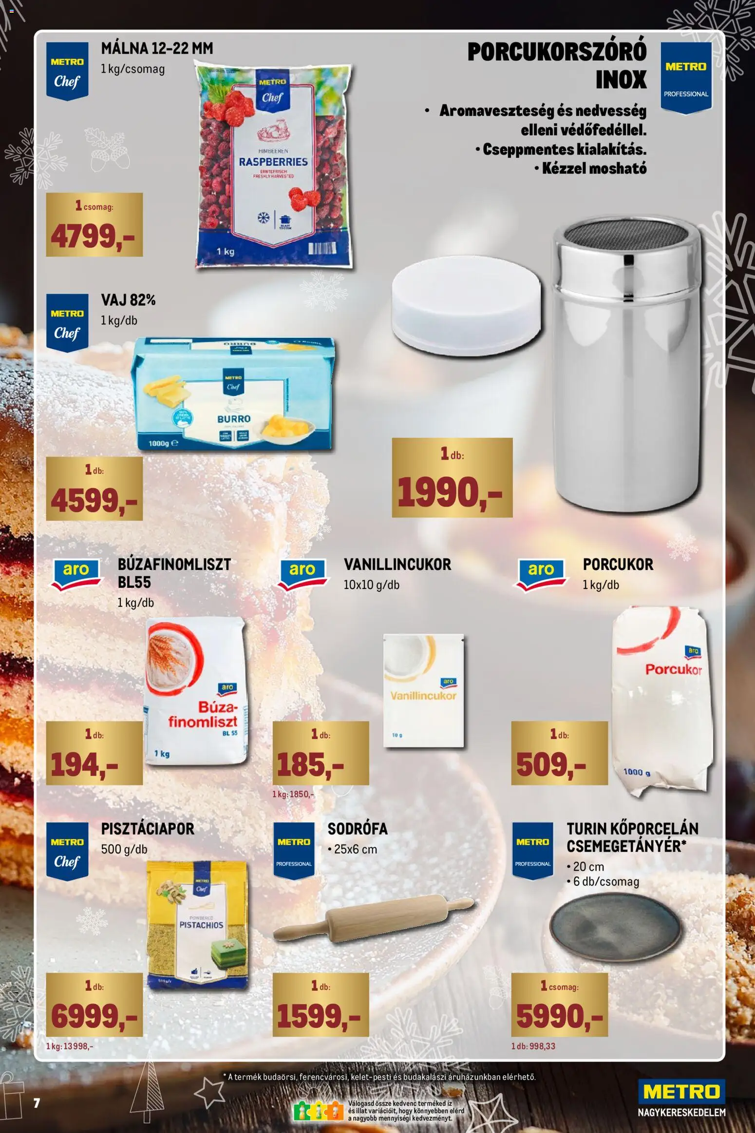 Metro akciós ujság - amely érvényes a következő dátumtól: 01.12.2025 | Oldal: 7 | Termékek: Porcukor, Vanillincukor, Búza finomliszt, Vaj