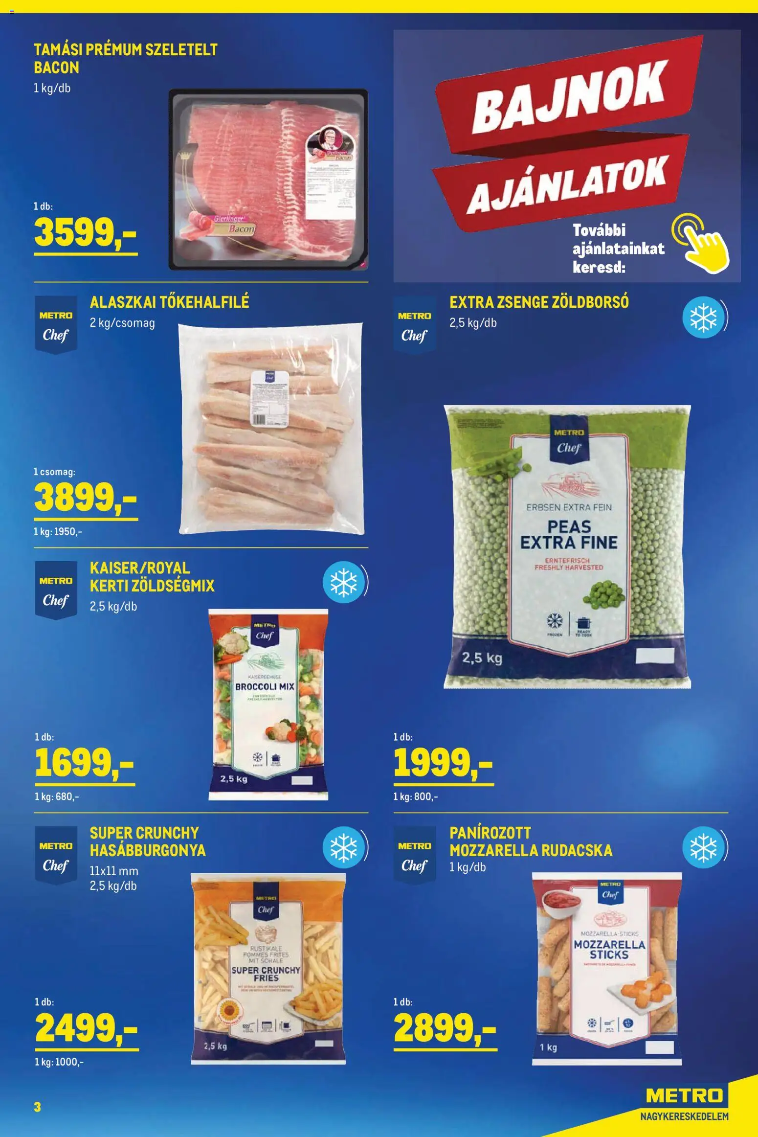 Metro akciós ujság - amely érvényes a következő dátumtól: 07.04.2026 | Oldal: 3 | Termékek: Zöldborsó, Mozzarella, Bacon, Hasábburgonya