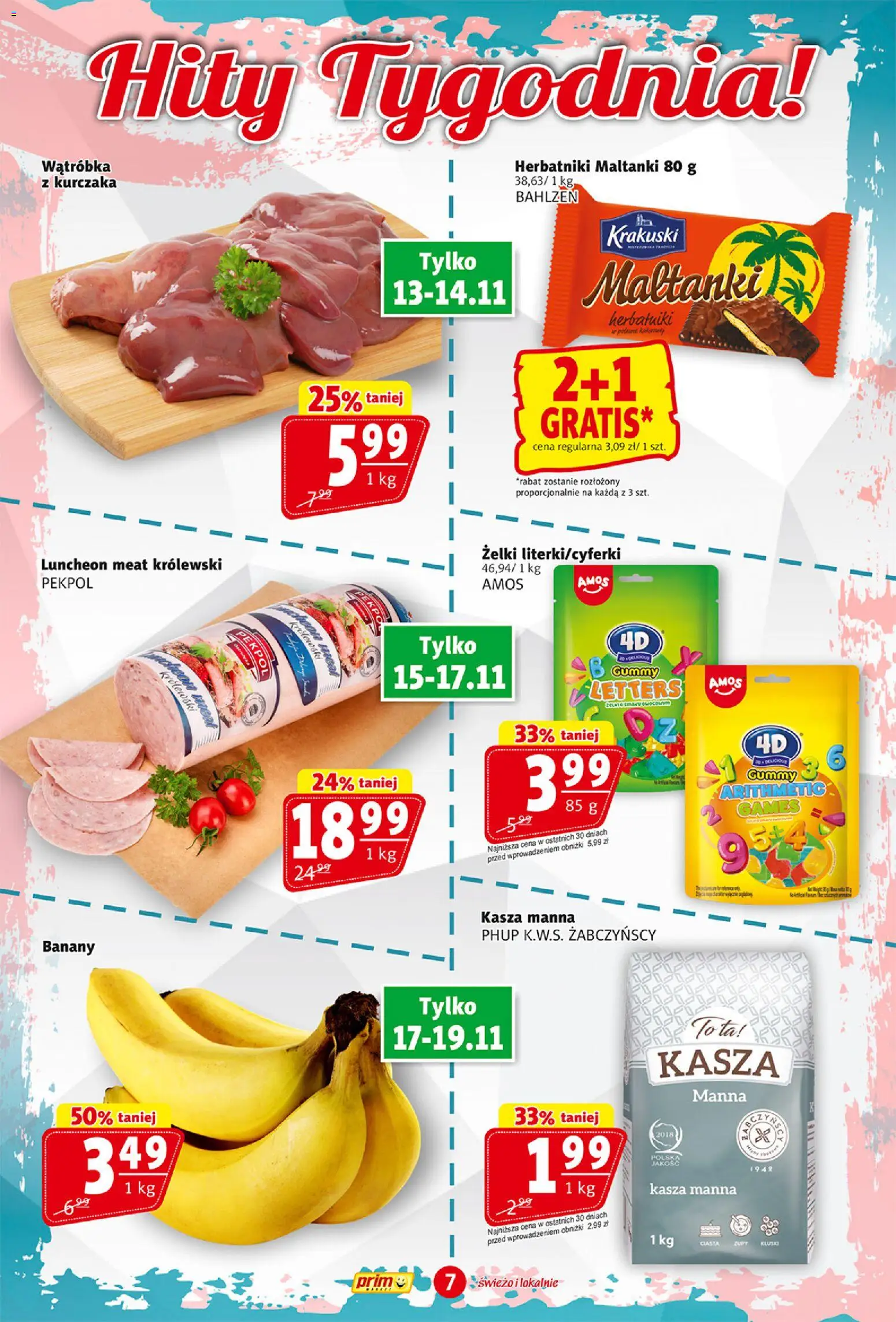 Prim Market Gazetka od 13.11.2025 | Strona: 7 | Produkty: Wątróbka, Kasza manna, Herbatniki, Banany