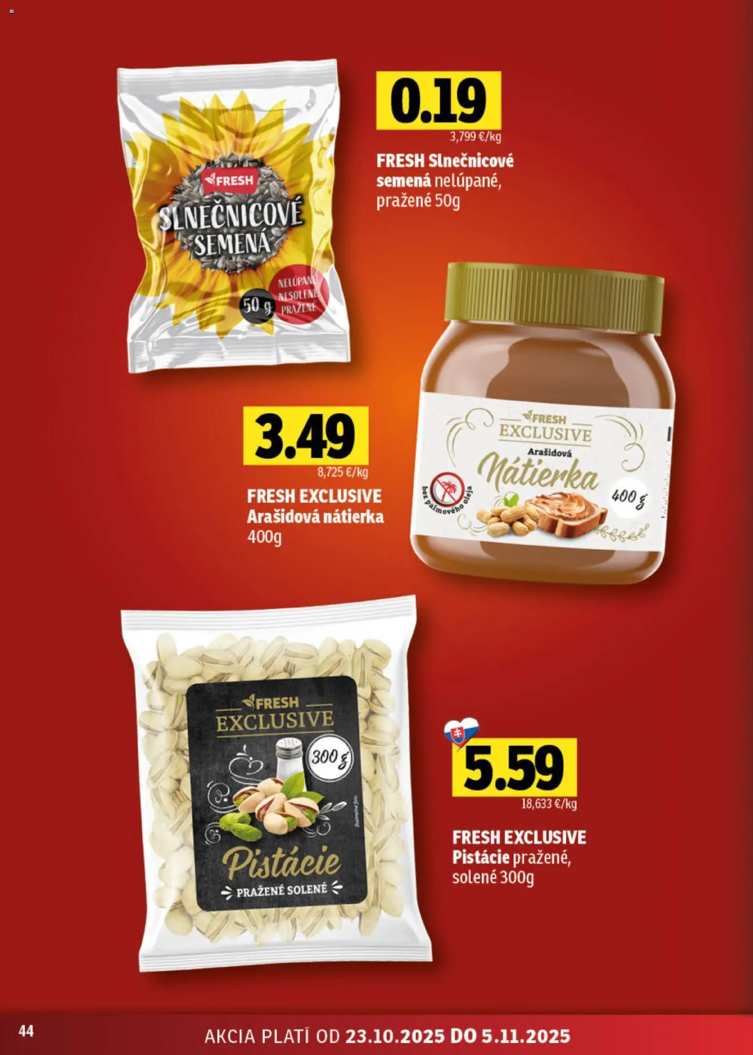 Nové Fresh akcie – leták je platný od 23.10.2025 | Strana: 44 | Produkty: Pistácie