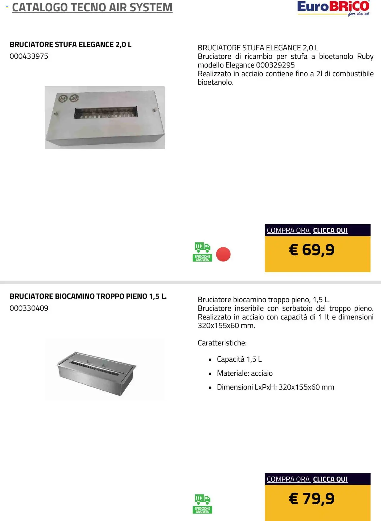 Volantino Eurobrico del 23.07.2025 | Pagina: 5 | Prodotti: Stufa