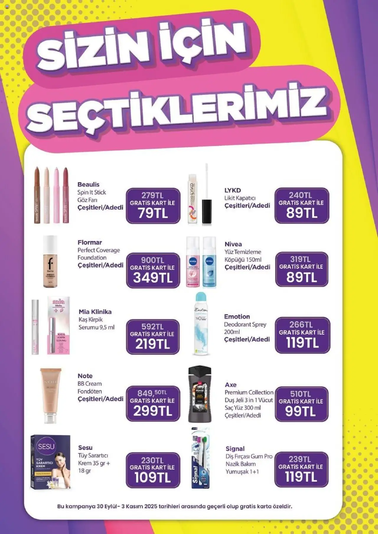 Gratis Katalog - 01.10.2025 tarihinden itibaren geçerlidir | Sayfa: 8 | Ürünler: Duş, Göz farı, Duş jeli, Deodorant