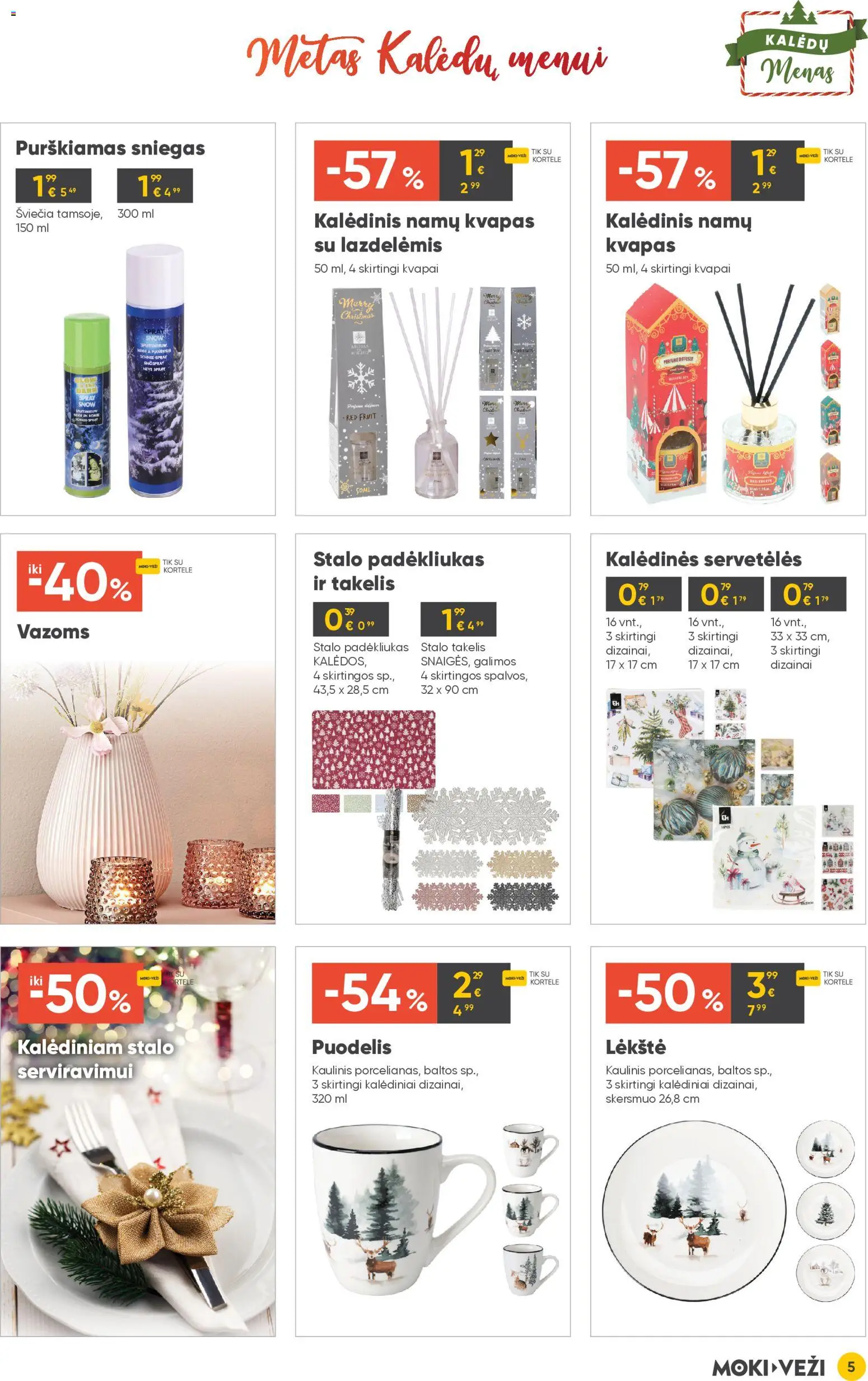 MOKI VEŽI akcijos nuo 11.12.2025 | Puslapis: 5 | Prekių: Puodelis, Lėkštė, Kvapas