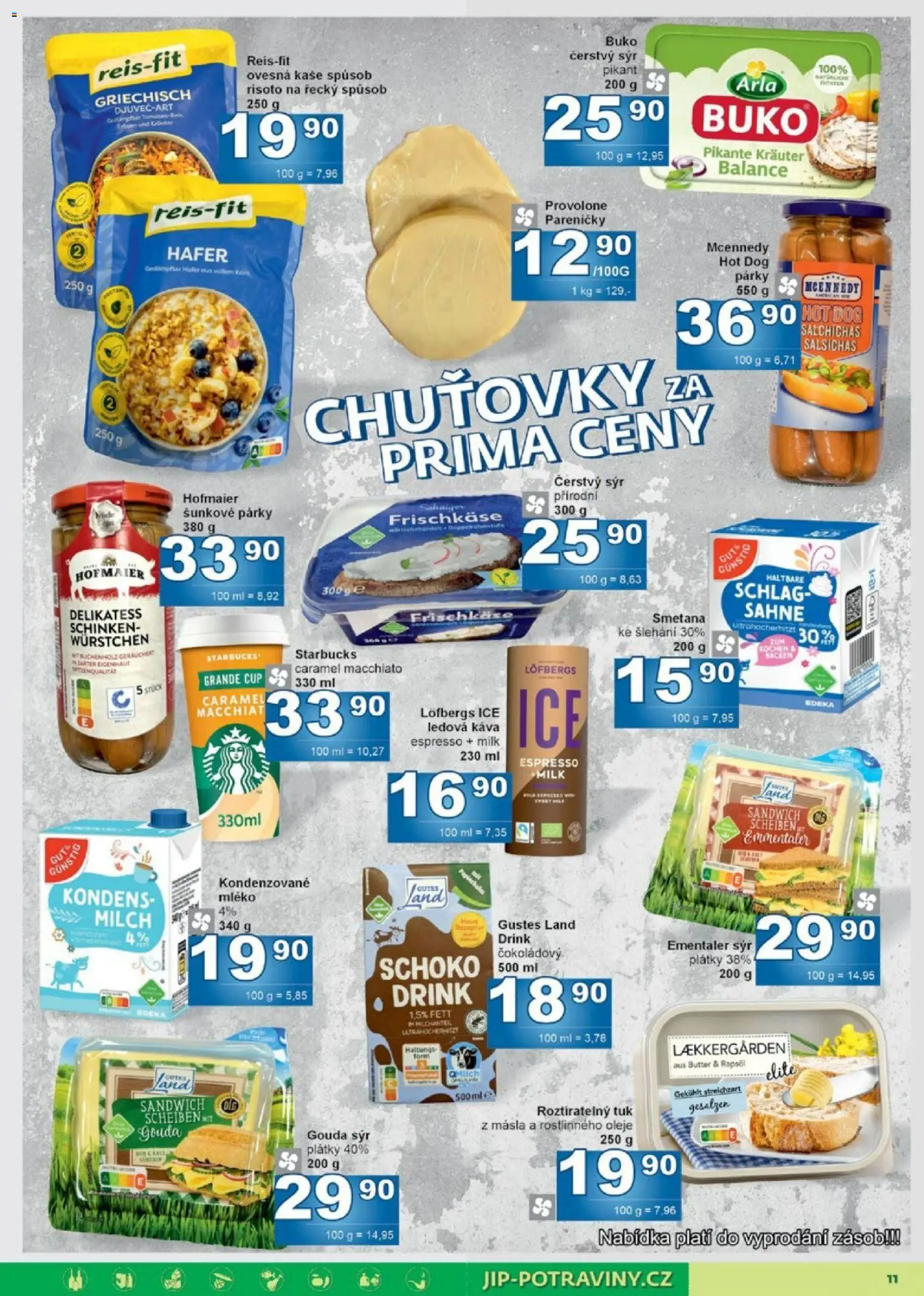 Jip leták od 08.04.2026 | Strana: 11 | Produkty: Ledová káva, Oleje, Gouda, Párky