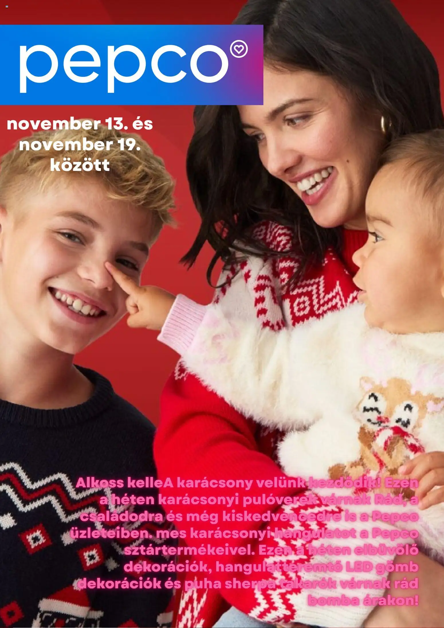 Pepco akciós ujság - amely érvényes a következő dátumtól: 13.11.2025 | Oldal: 1