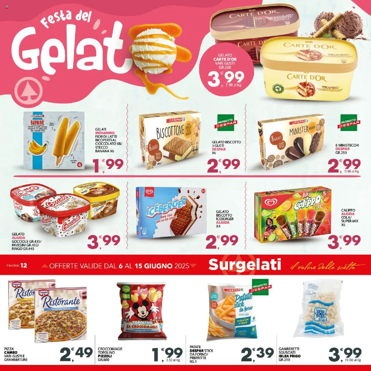 Volantino Despar del 06.06.2025 | Pagina: 12 | Prodotti: Cioccolato, Pizza, Banane, Latte