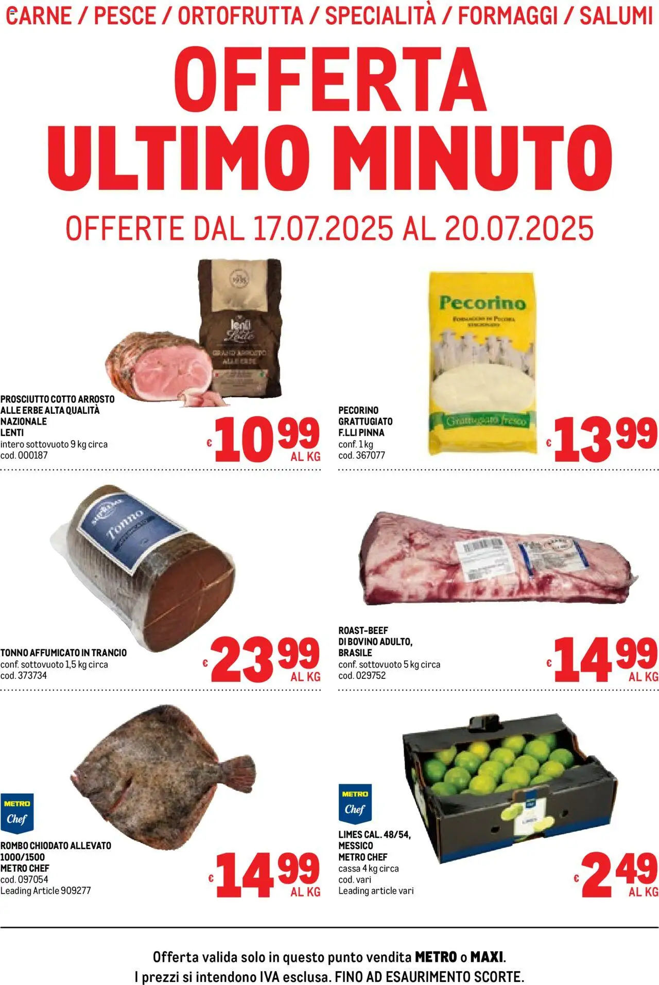Volantino Metro del 17.07.2025 | Pagina: 1 | Prodotti: Bovino, Prosciutto Cotto, Tonno, Metro