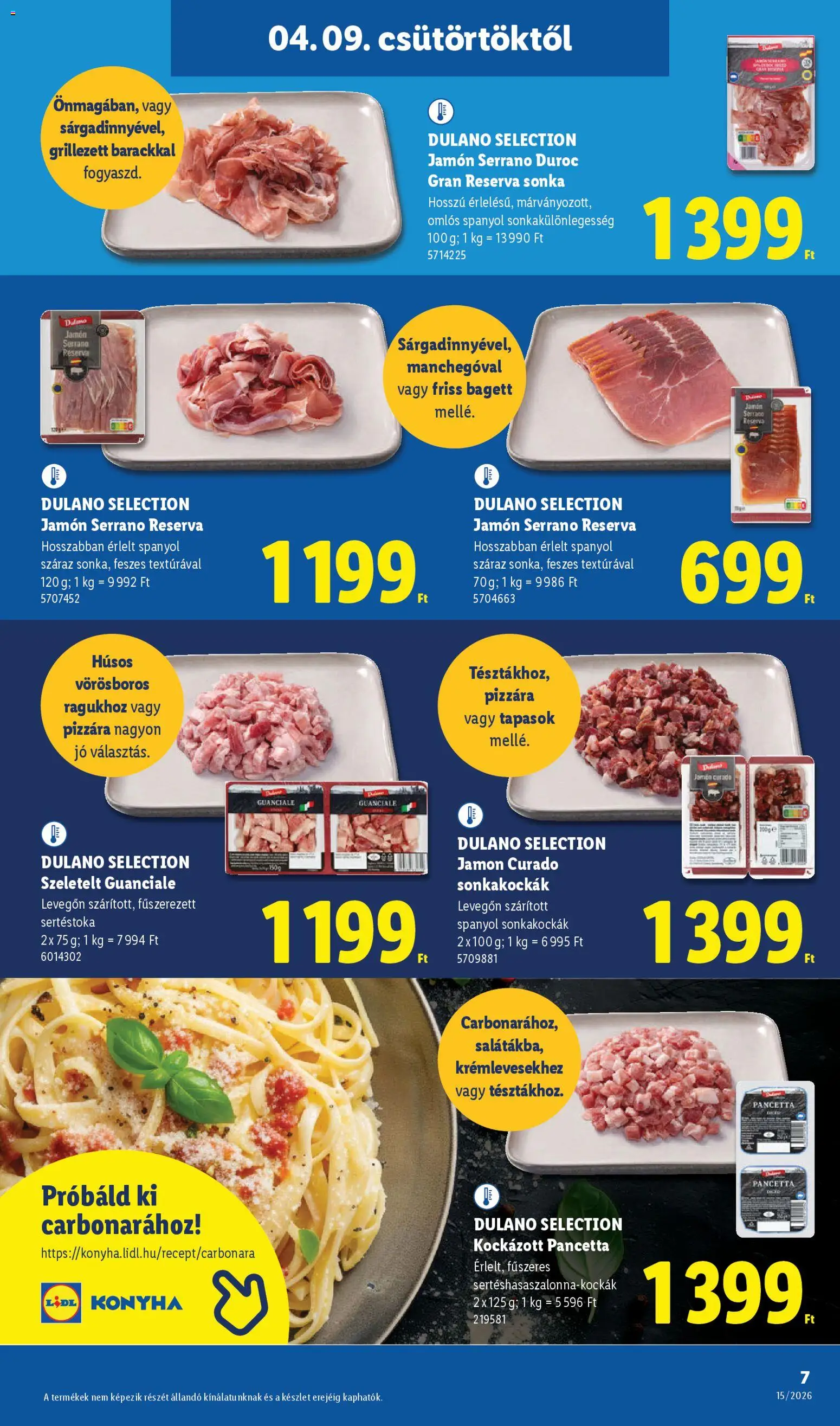 Lidl akciós ujság - amely érvényes a következő dátumtól: 09.04.2026 | Oldal: 7 | Termékek: Bagett, Sonka